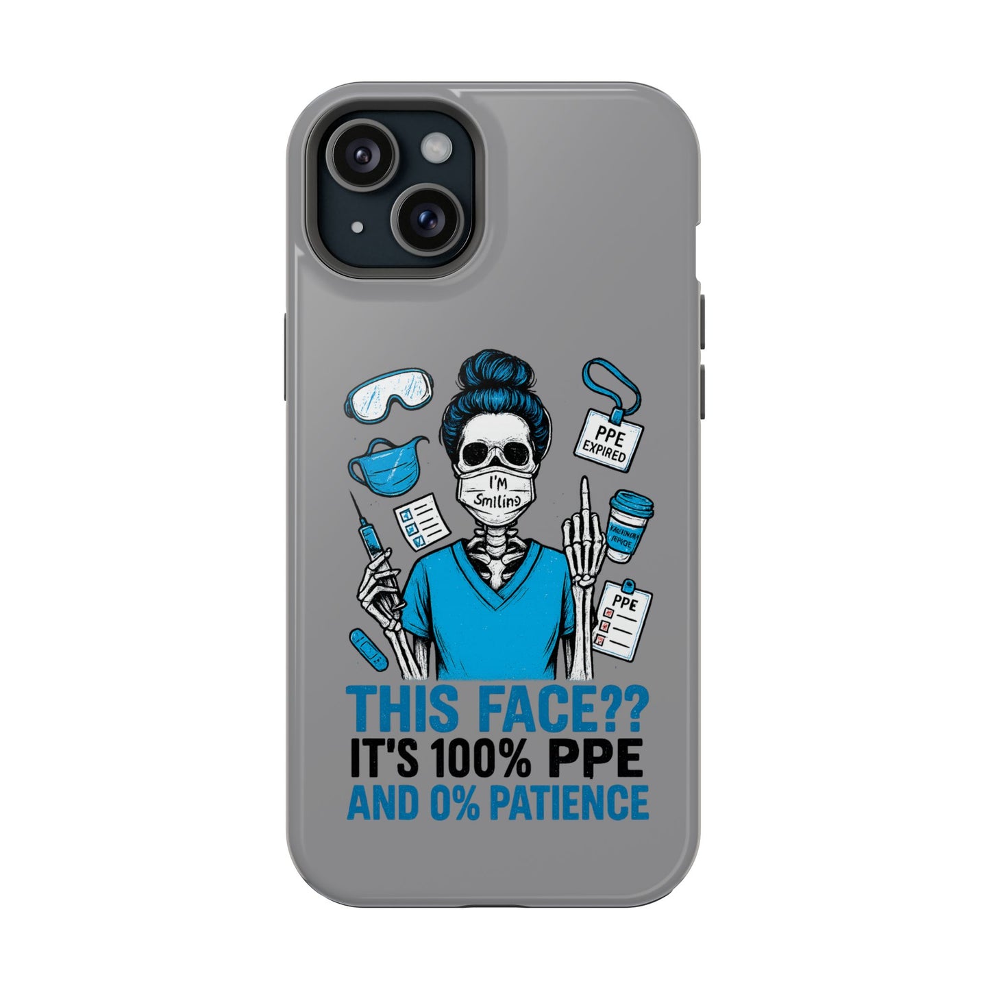 “This Face? It’s 100% PPE and 0% Patience.” – Chaos Nurse Phone Case