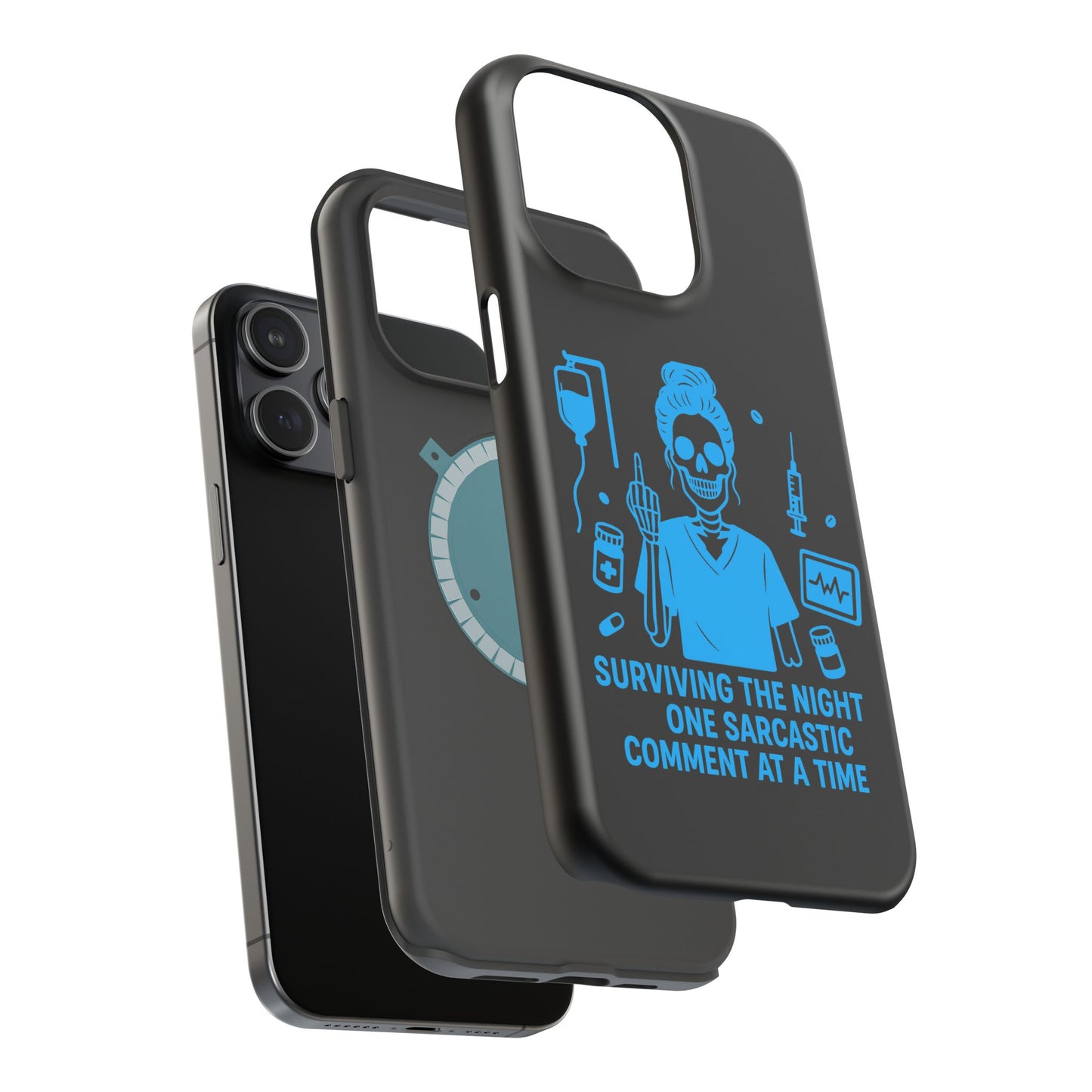 “Surviving the Night One Sarcastic Comment at a Time” – Nurse Life Phone Case