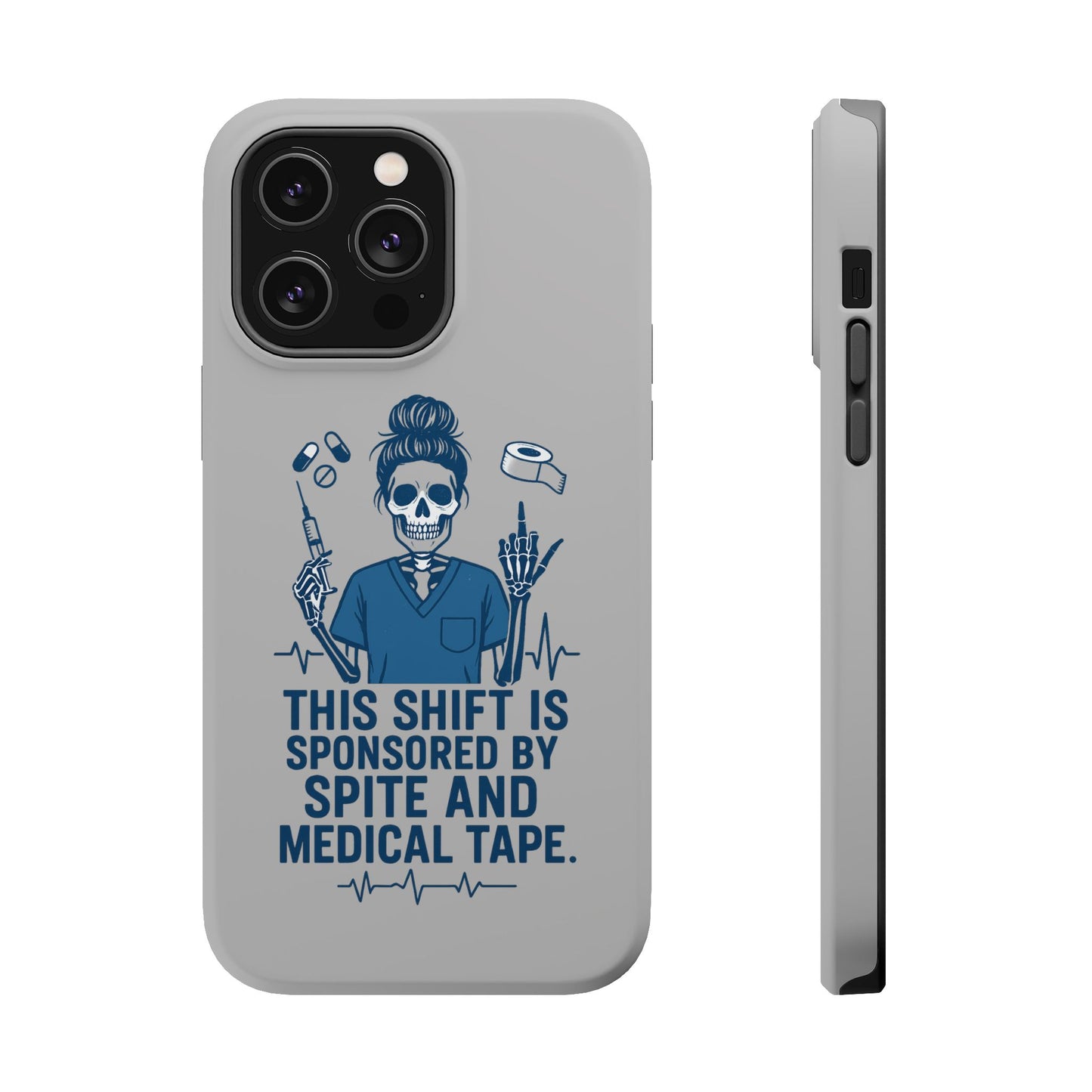 “This Shift Sponsored by Spite and Medical Tape” – Sarcastic Nurse Phone Case