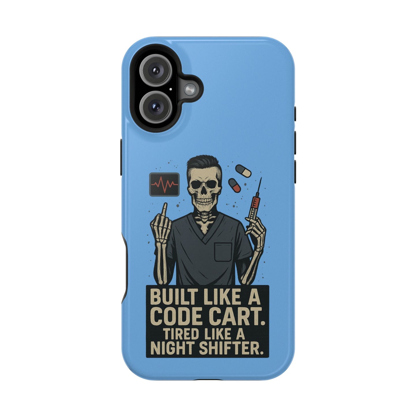 “Built Like a Code Cart. Tired Like a Night Shifter.” – Men’s Nurse Phone Case