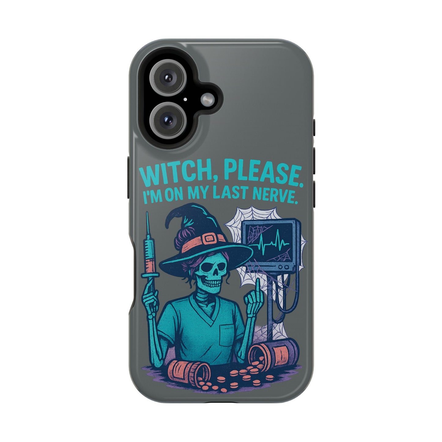 Spooky Phone Case: Witch Please! I'm On My Last Nerve, Halloween Gift, Cute Phone Accessory, Unique Tough Case, Funny Phone Protection