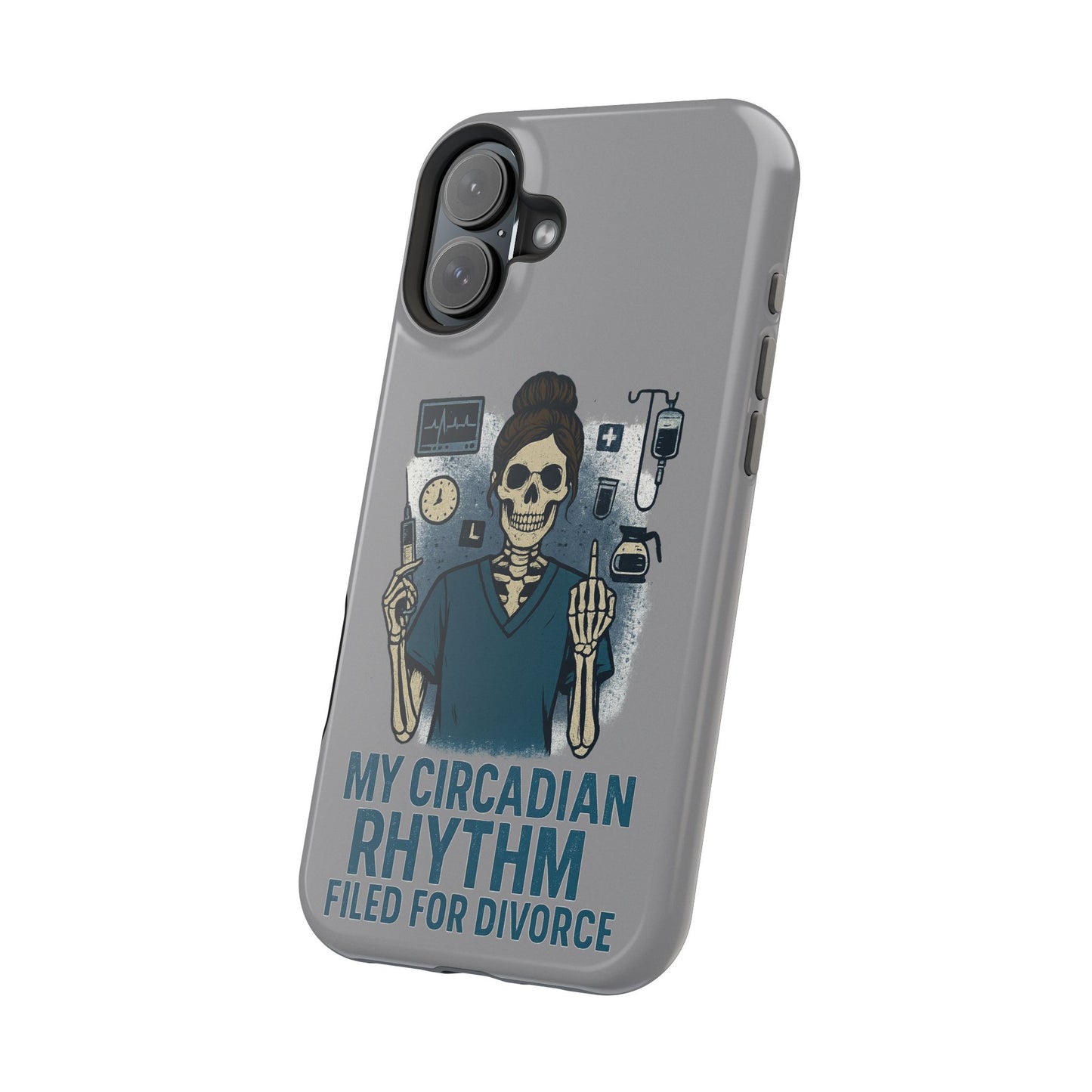 “My Circadian Rhythm Filed for Divorce” – Chaotic Nurse Phone Case
