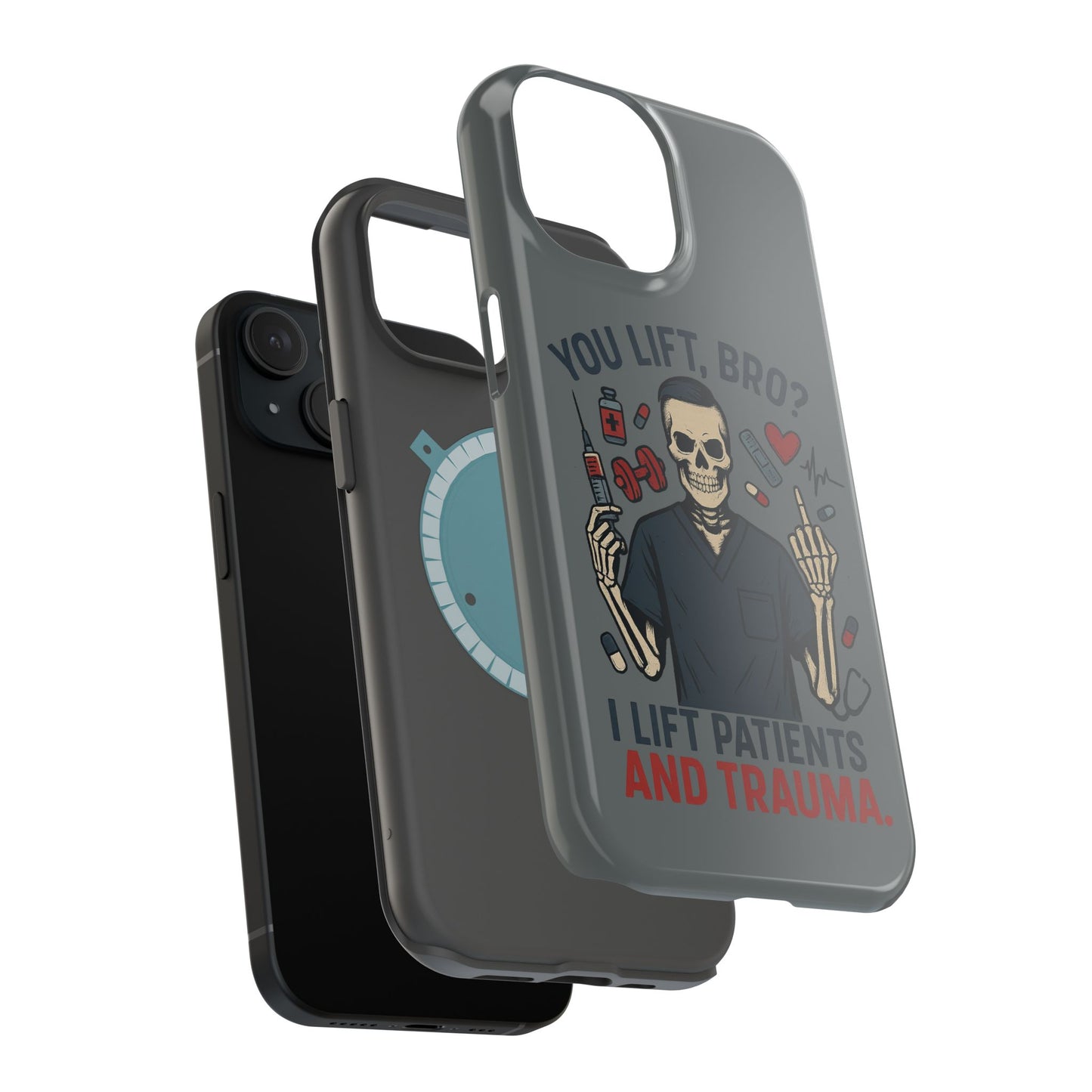 “You Lift, Bro? I Lift Patients and Trauma.” – Men’s Nurse Phone Case