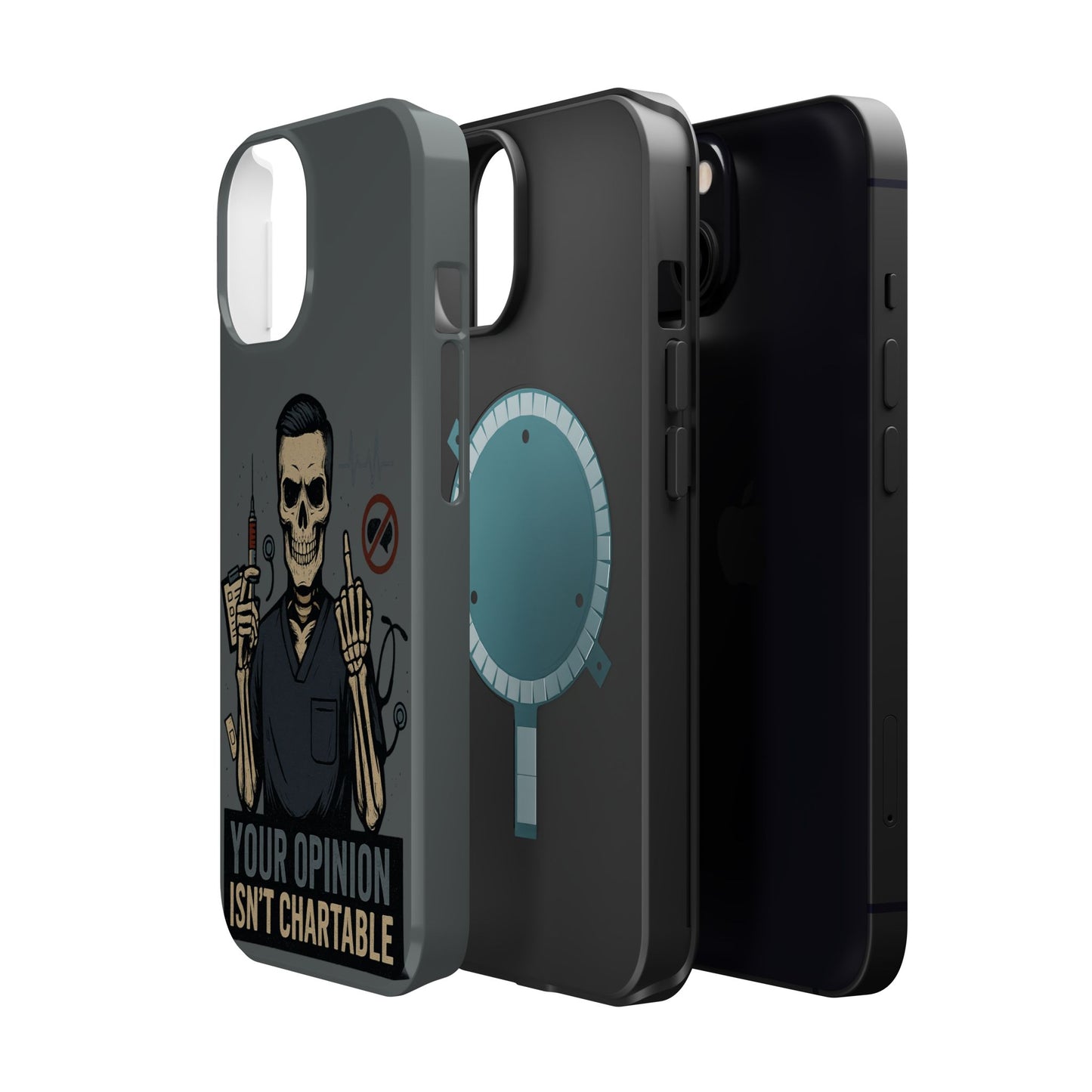 “Your Opinion Isn’t Chartable” – Nurse Phone Case for Men
