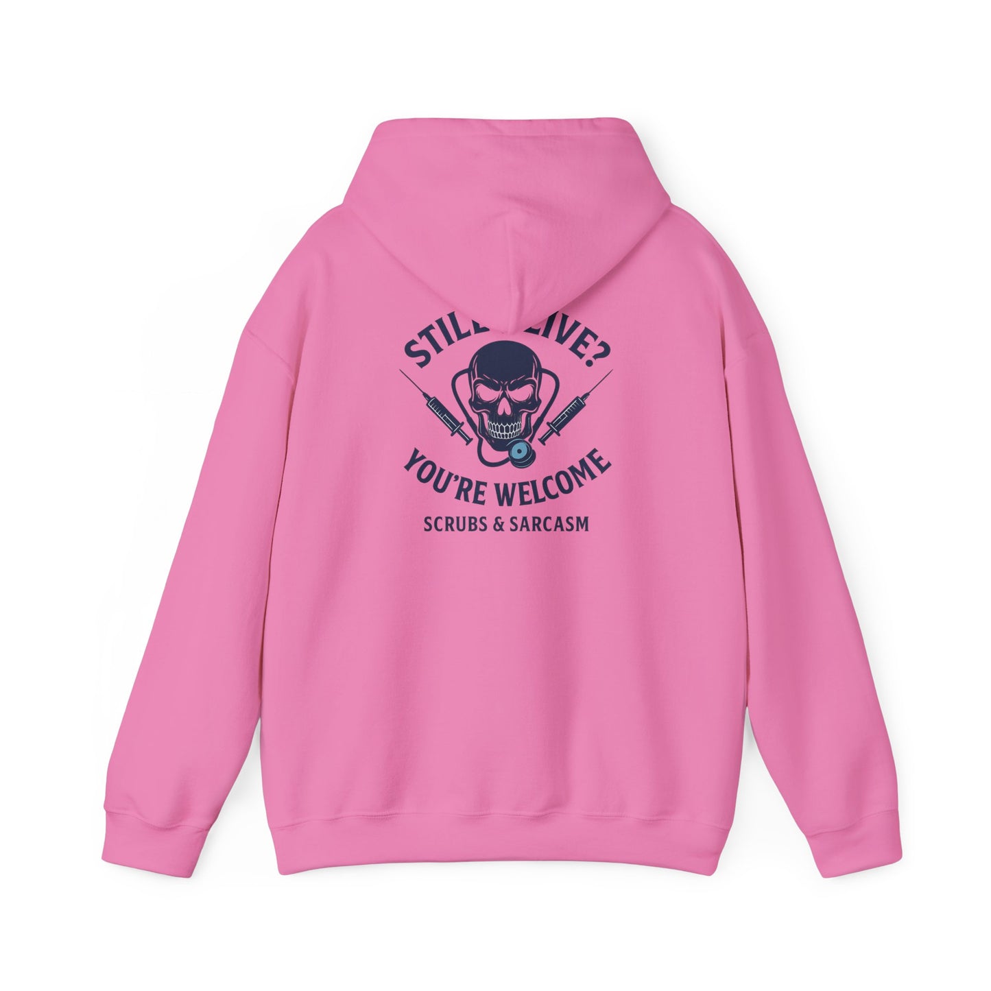 “Still Alive? You’re Welcome.” – Chaotic Nurse Hoodie