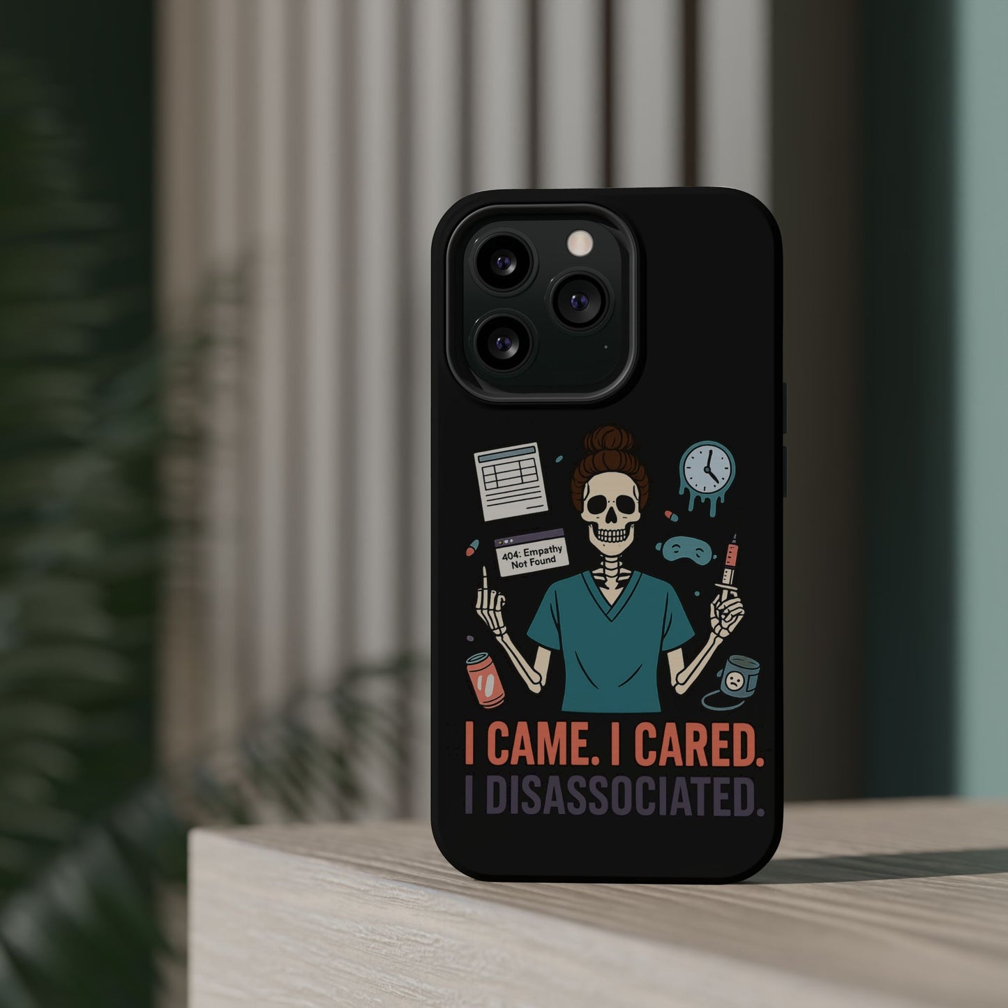 “I Came. I Cared. I Dissociated.” – Sarcastic Nurse Phone Case