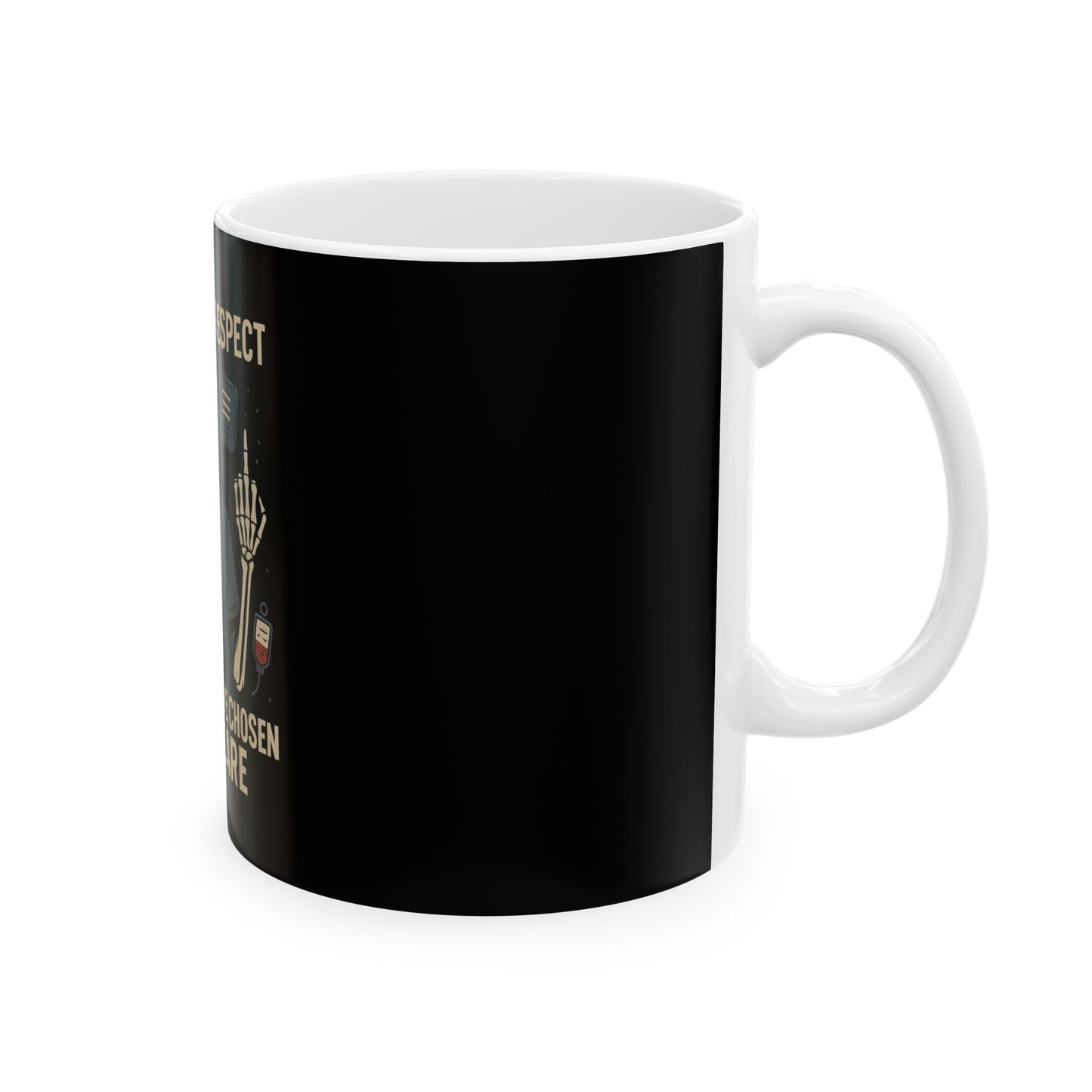 “If I Wanted Respect, I Wouldn’t Have Chosen Healthcare” – Bold Nurse Mug