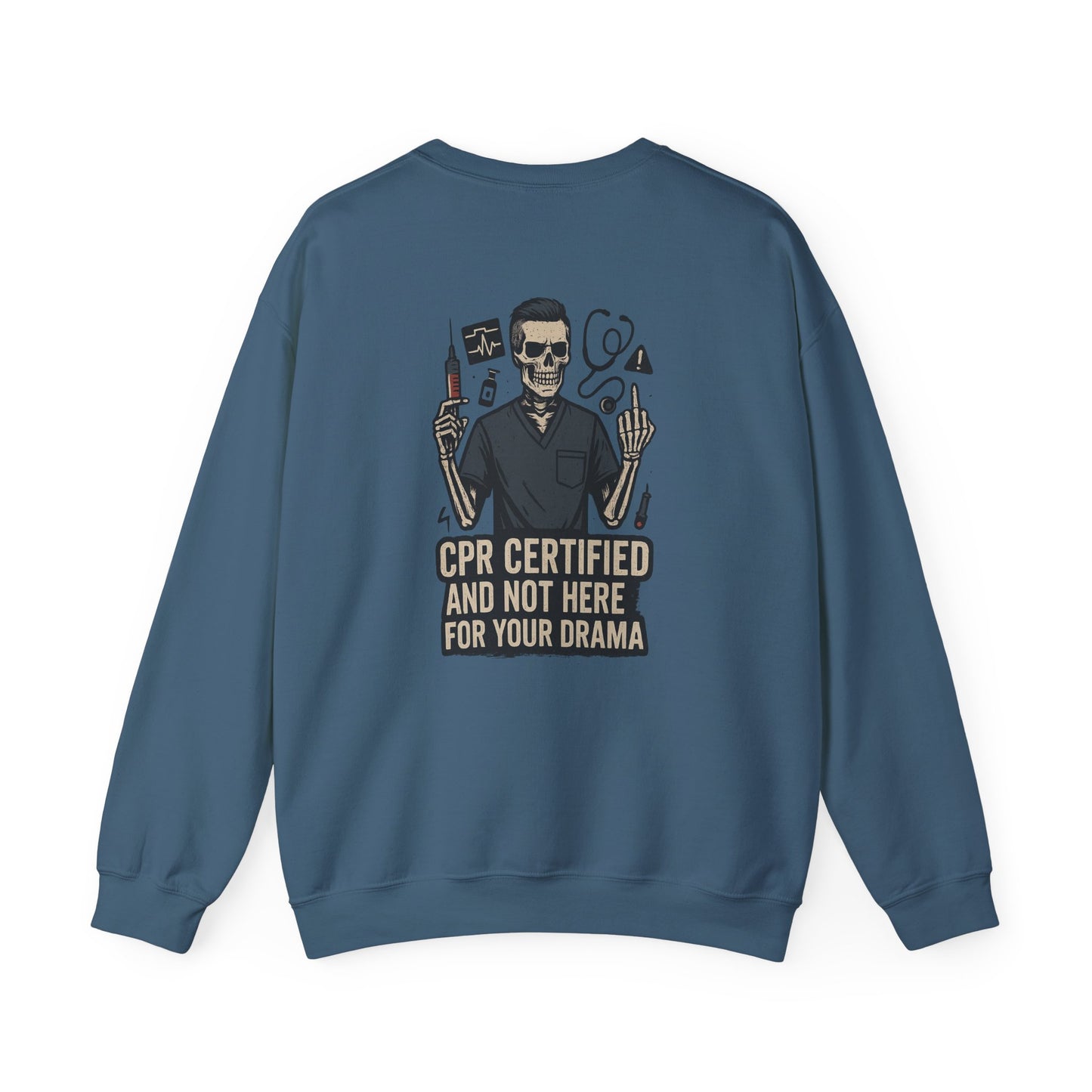 “CPR Certified and Not Here for Your Drama” – Men’s Sarcastic Sweatshirt