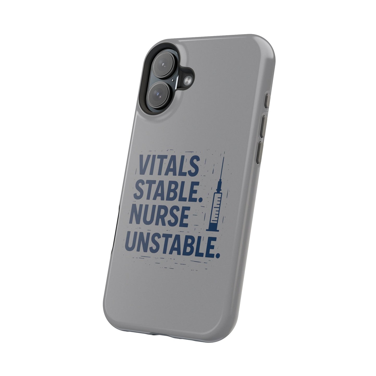 “Vitals Stable. Nurse Unstable.” – Sarcastic Nurse Phone Case