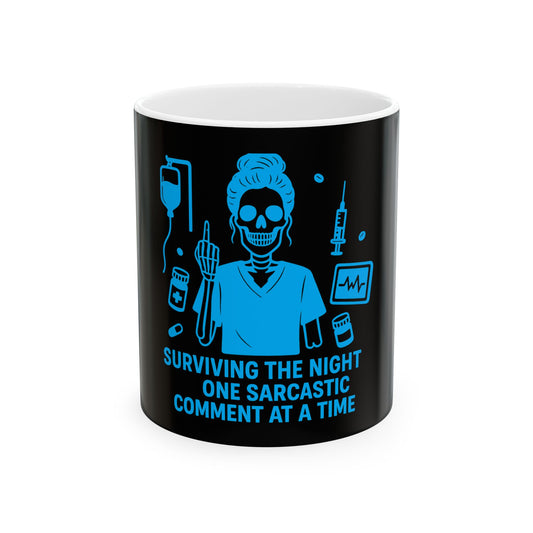 “Surviving the Night One Sarcastic Comment at a Time” – Nurse Life Mug