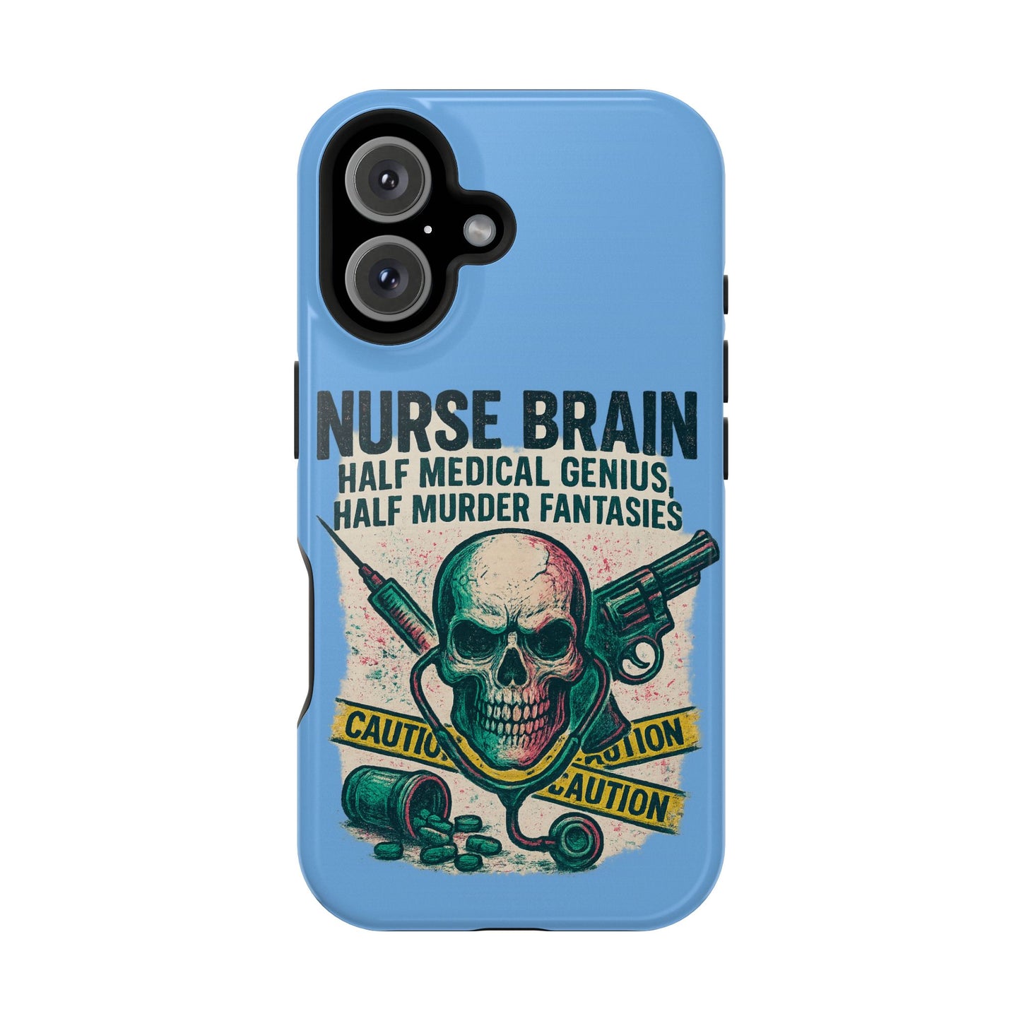 Nurse-Themed Phone Case, Medical Humor, Gift for Nurses, Unique Phone Accessory, Hospital Humor, Durable Tough Case