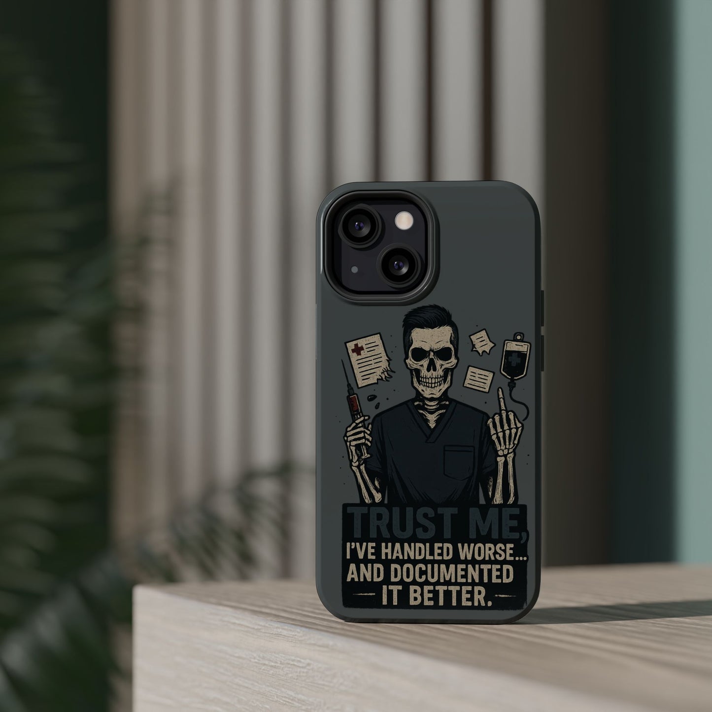 “Trust Me. I’ve Handled Worse and Documented It Better” – Nurse Chaos Phone Case