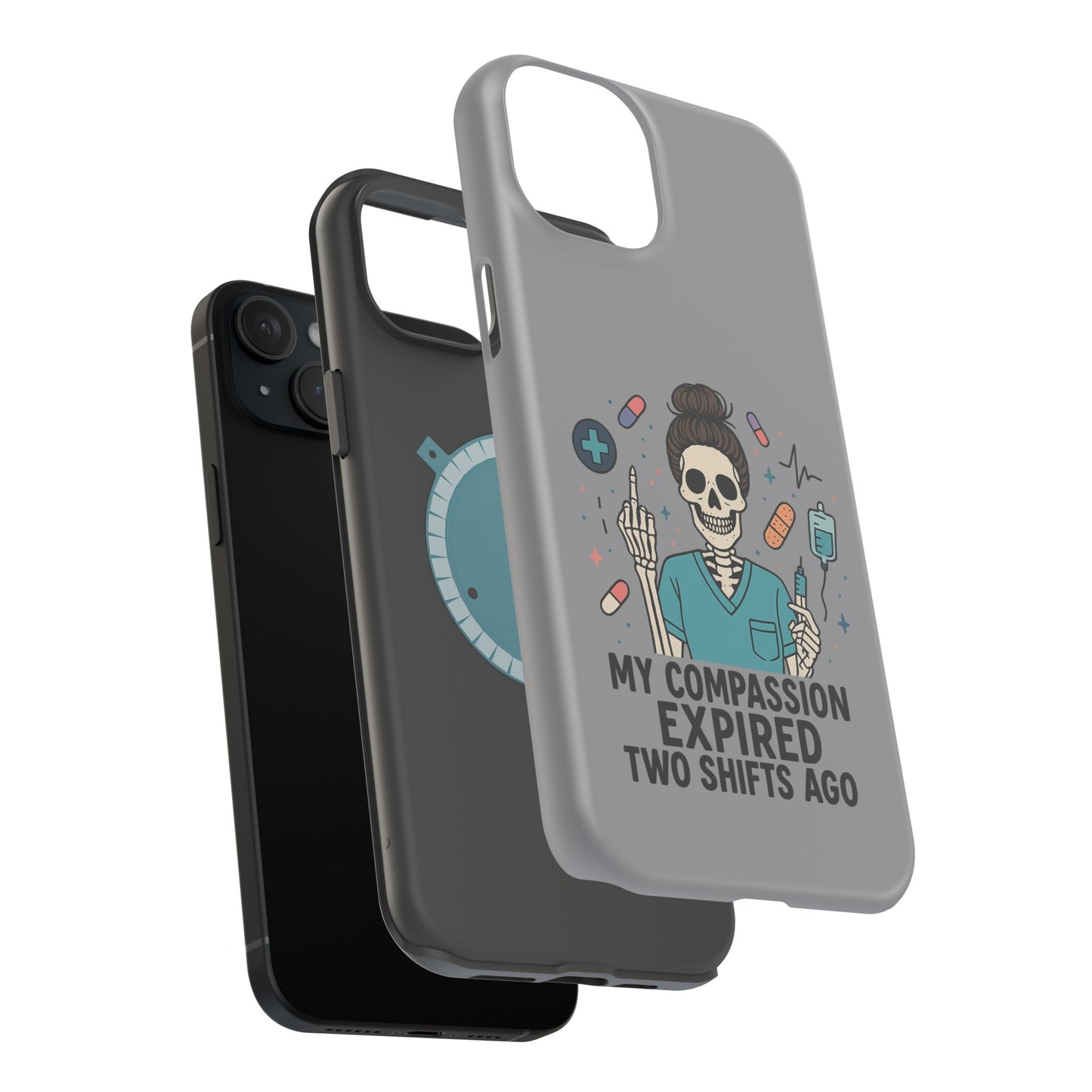 “My Compassion Expired Two Shifts Ago” – Funny Nurse Phone Case