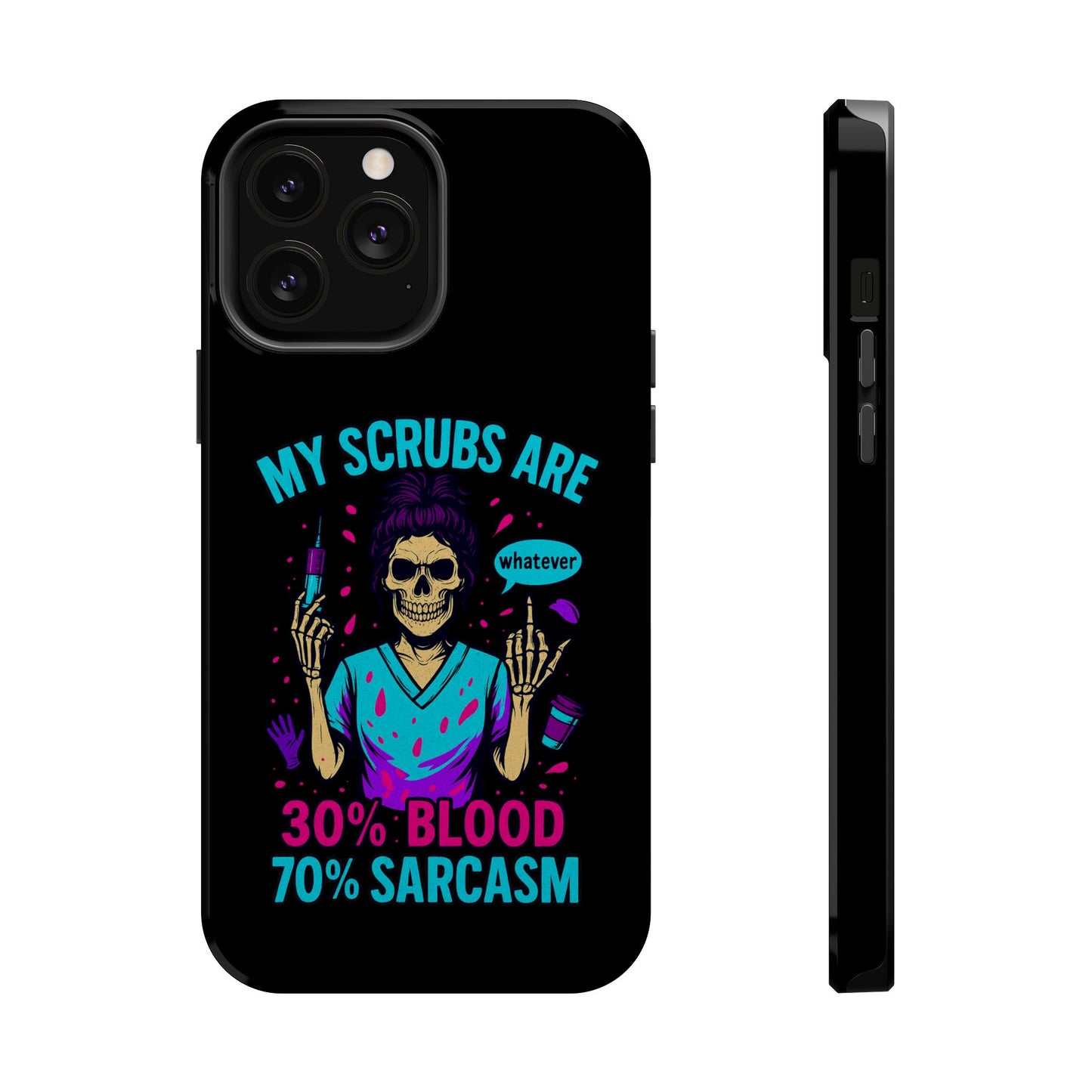 Sassy Nurse Phone Case, 30% Blood 70% Sarcasm Design, Healthcare Gift, Funny Medical Accessory, Tough Magnetic Cover