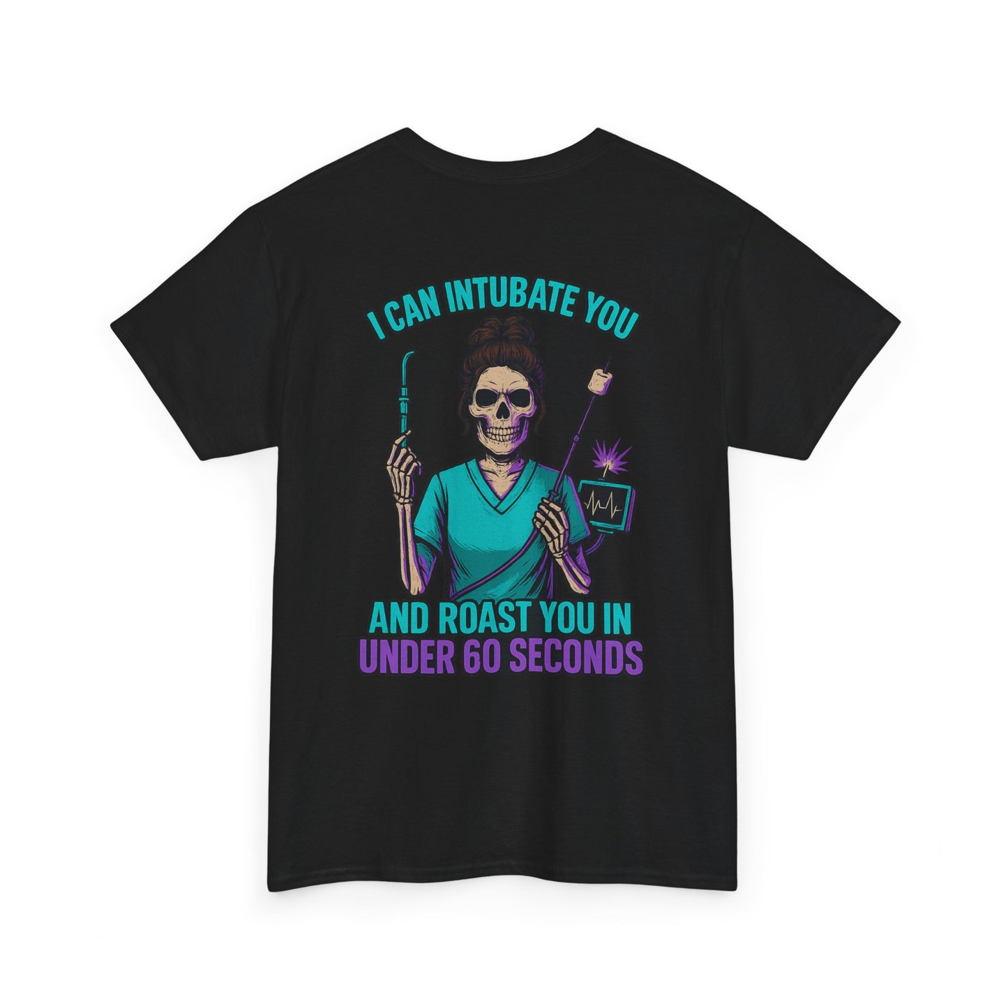 “I Can Intubate You And Roast You In Under 60 Seconds”- Funny Nurse Tee