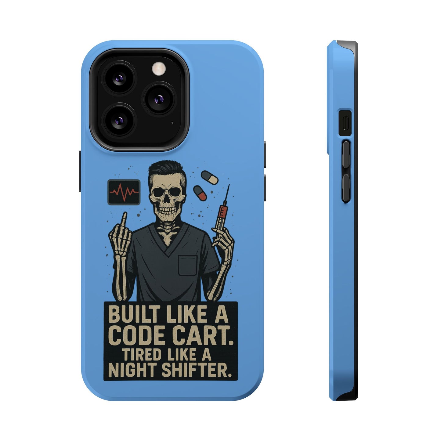 “Built Like a Code Cart. Tired Like a Night Shifter.” – Men’s Nurse Phone Case