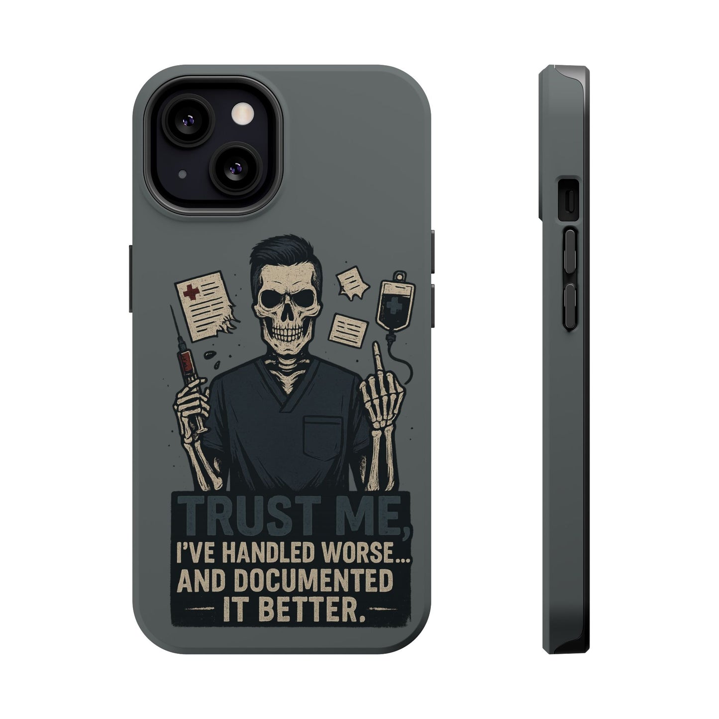 “Trust Me. I’ve Handled Worse and Documented It Better” – Nurse Chaos Phone Case