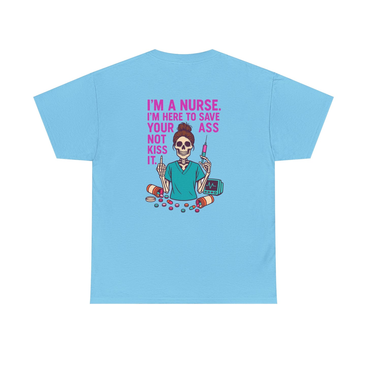 Nurse Humor Tee, Funny Nursing Shirt, Gift for Nurses, Medical Apparel, Healthcare Humor T-Shirt