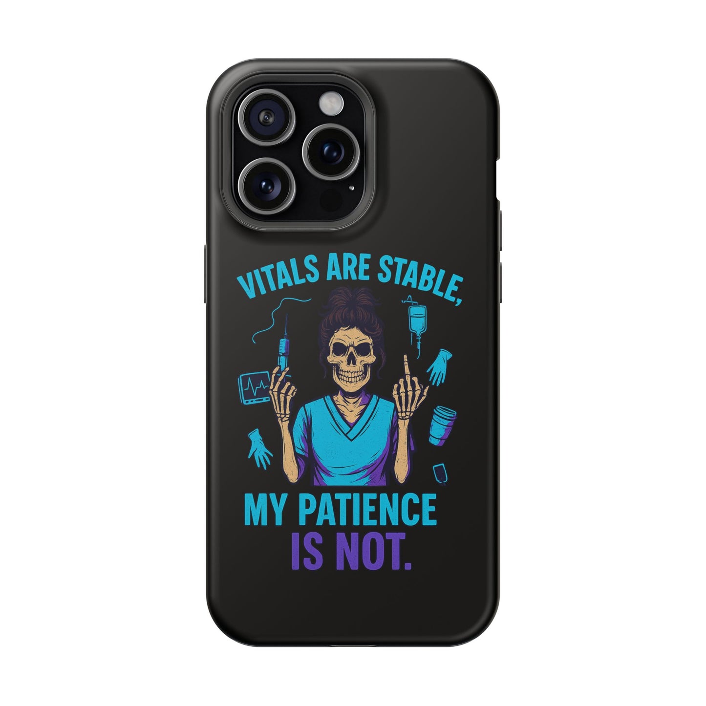 Magnetic Phone Case - Vitals Are Stable, My Patience is Not, Funny Phone Cover for Nurses, Medical Staff Gift, Healthcare Humor, [...]