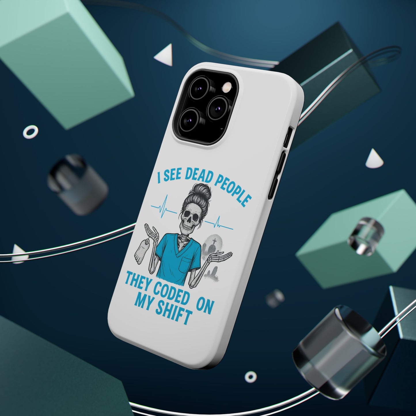 Magnetic Phone Case - I See Dead People, Fun Gift for Nurses, Quirky Healthcare Accessory, Medical Humor, Halloween Novelty, Phone [...]