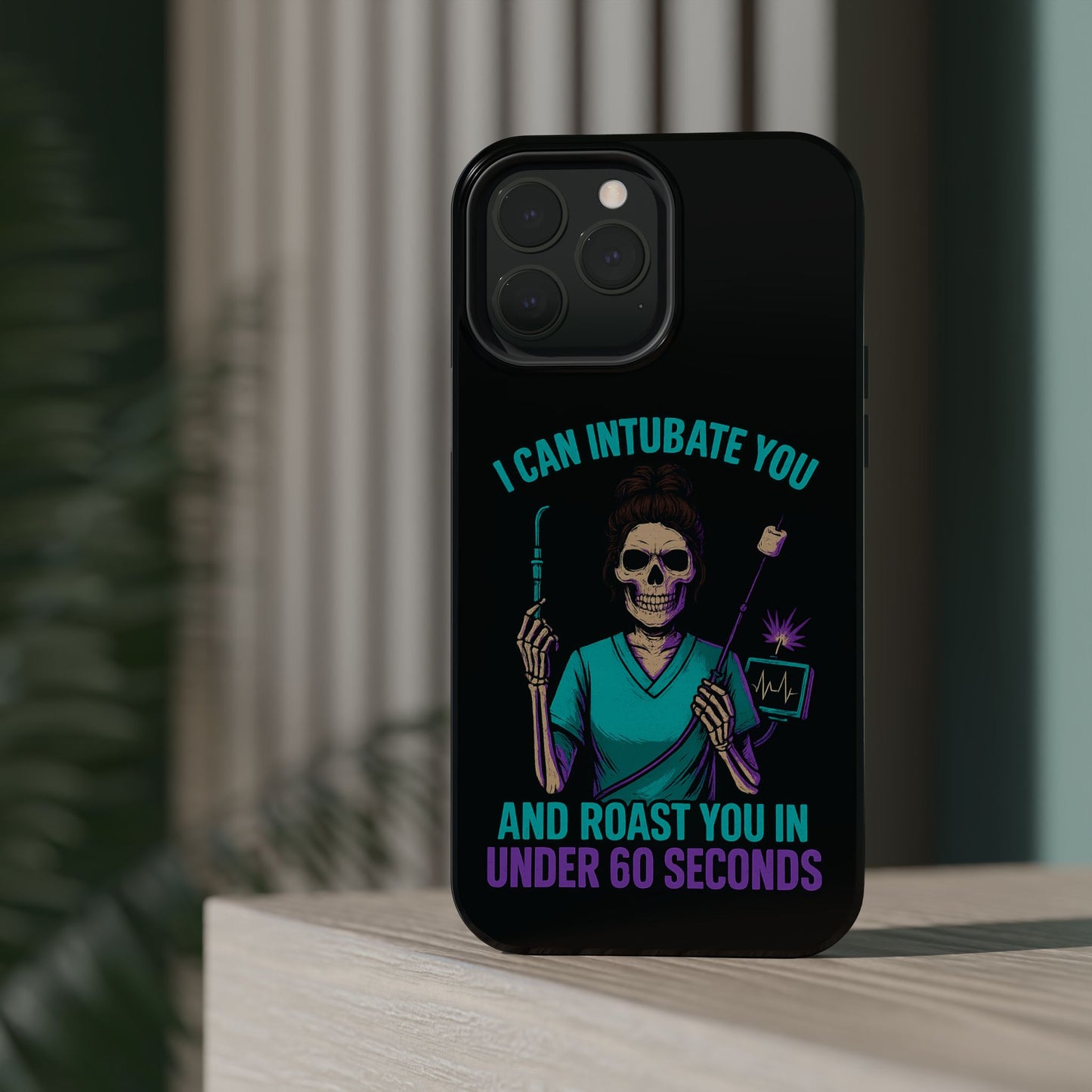“I Can Intubate You And Roast You In Under 60 Seconds”- Funny Healthcare Phone Case