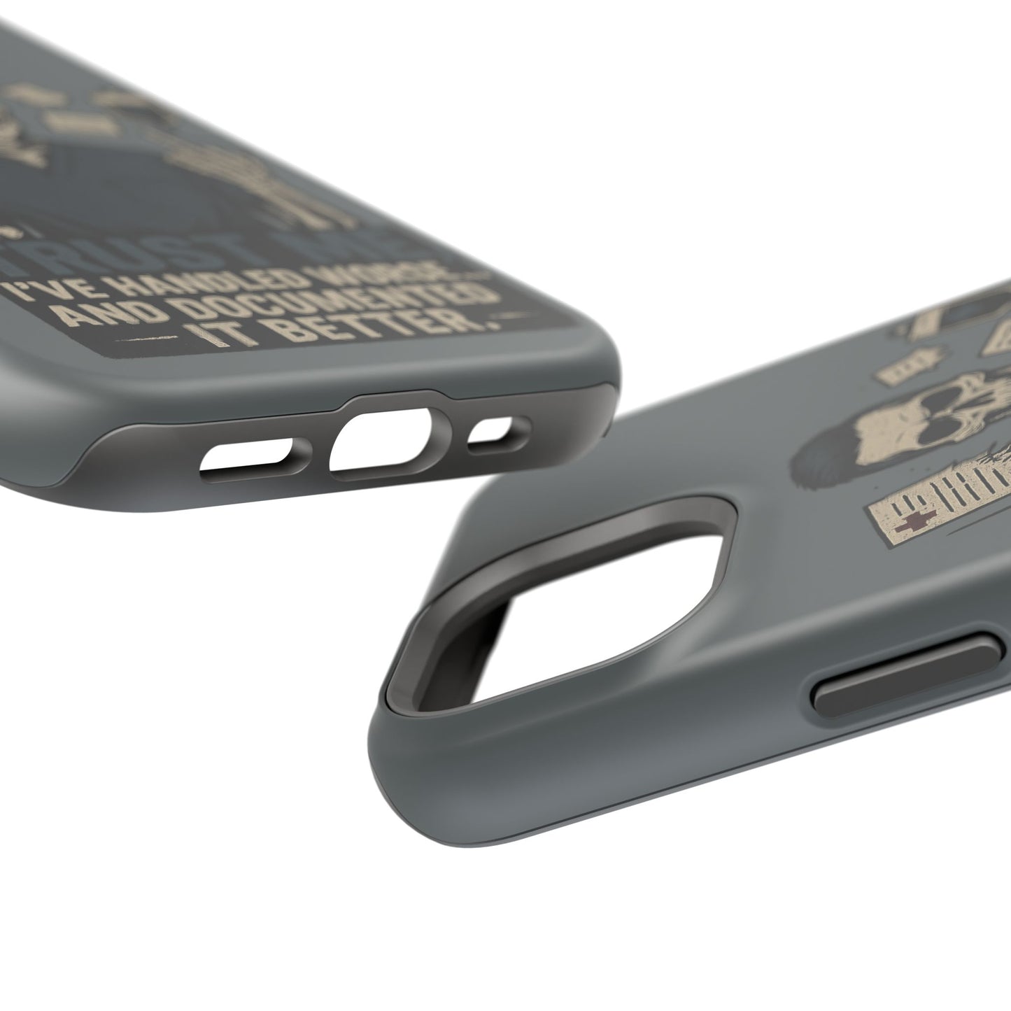 “Trust Me. I’ve Handled Worse and Documented It Better” – Nurse Chaos Phone Case