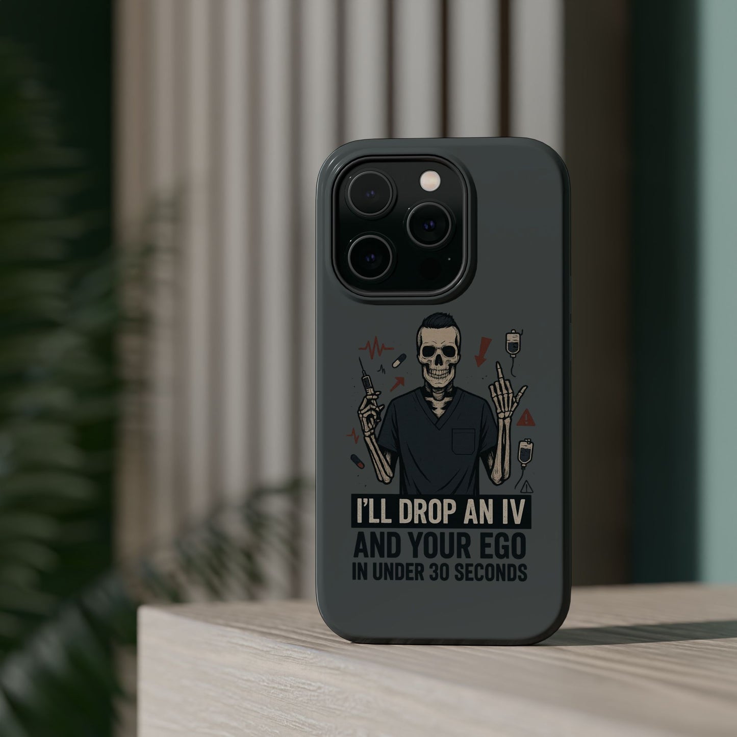 “I’ll Drop an IV and Your Ego in Less Than 30 Seconds” – Nurse Phone Case for Men