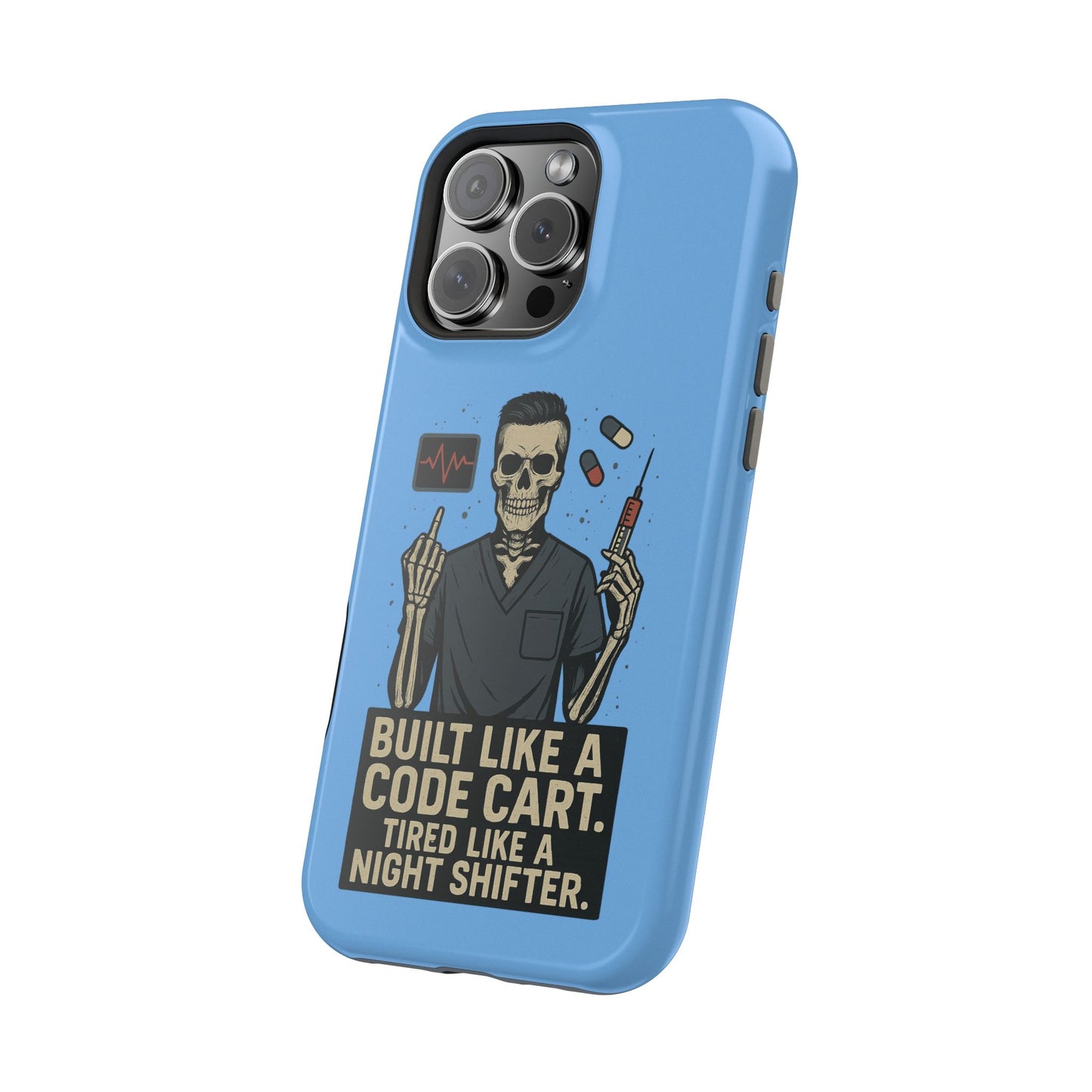 “Built Like a Code Cart. Tired Like a Night Shifter.” – Men’s Nurse Phone Case