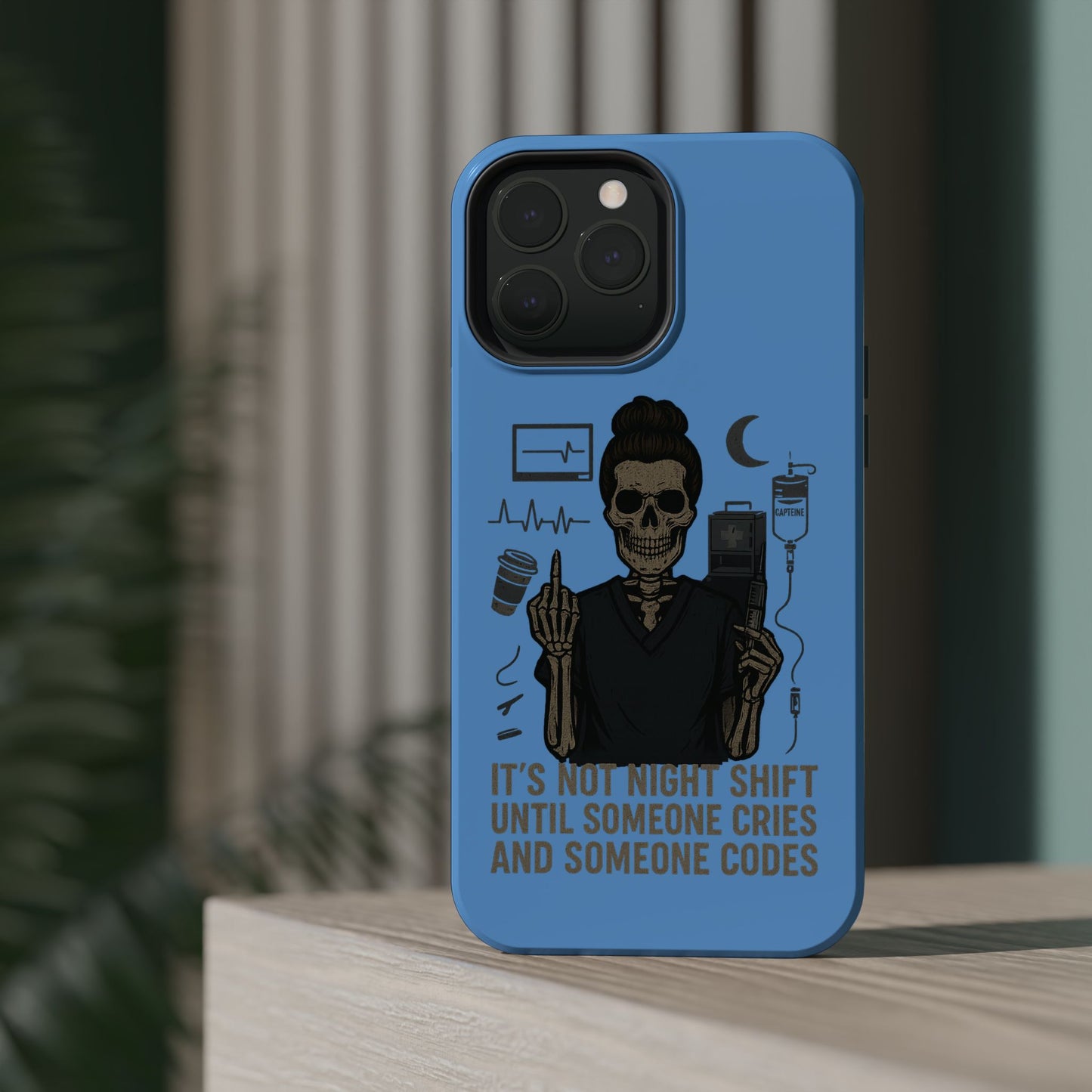 “It’s Not Night Shift Until Someone Cries and Someone Codes” – Nurse Chaos Phone Case