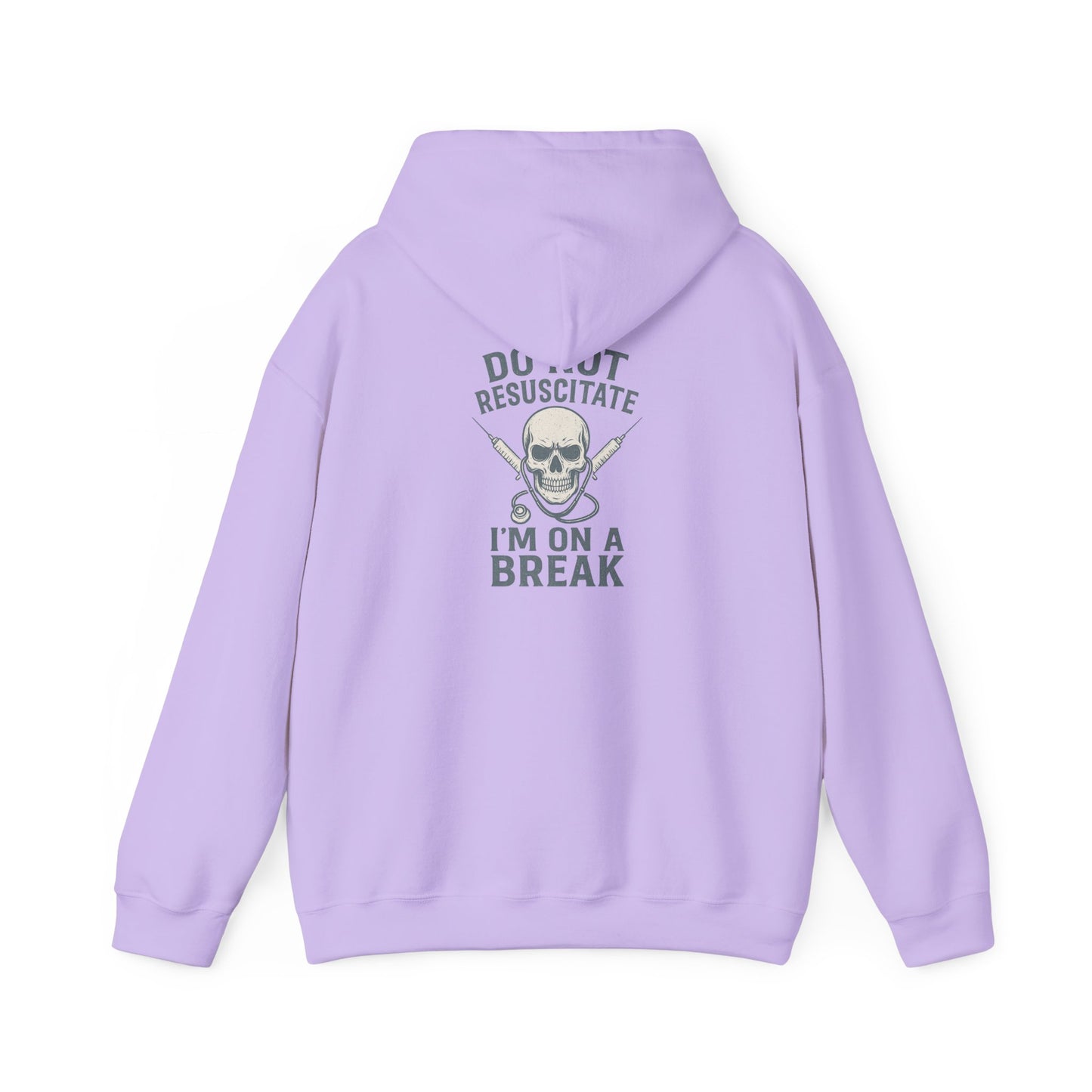 “Do Not Resuscitate. I’m on a Break.” – Chaotic Nurse Hoodie
