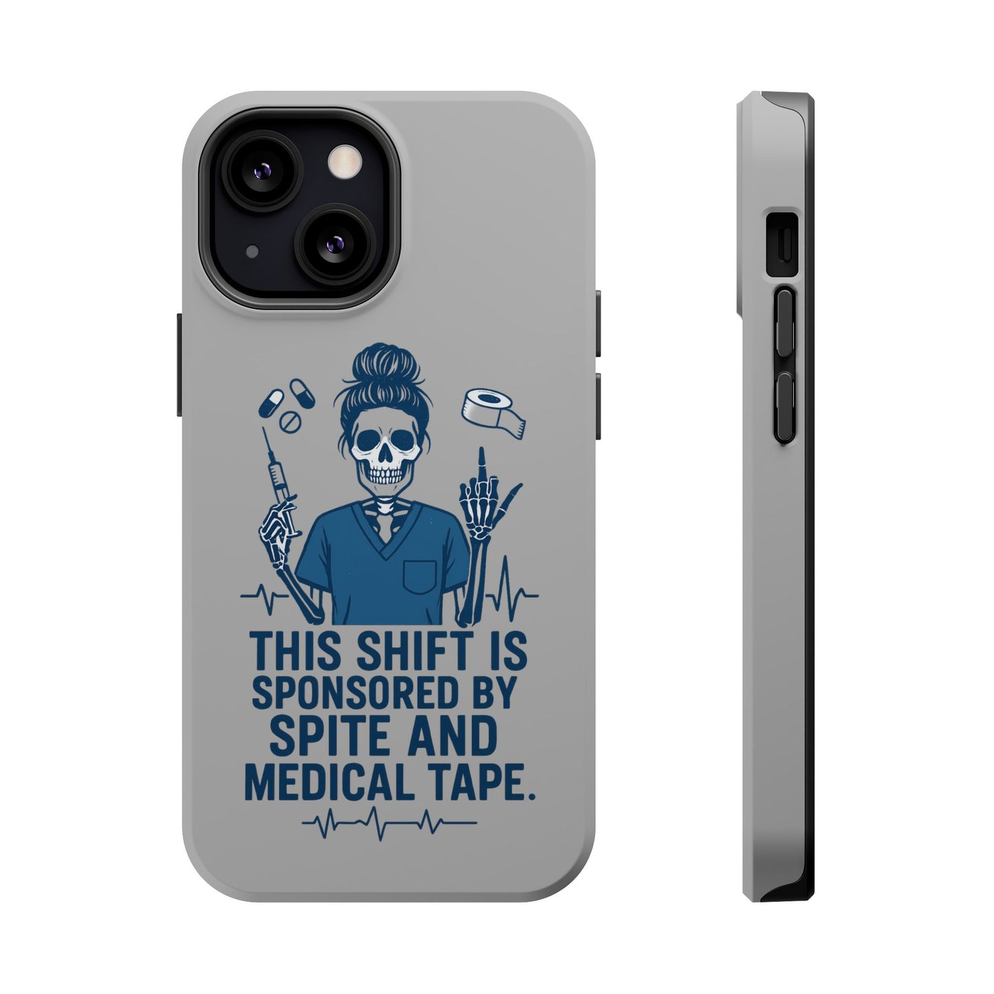 “This Shift Sponsored by Spite and Medical Tape” – Sarcastic Nurse Phone Case
