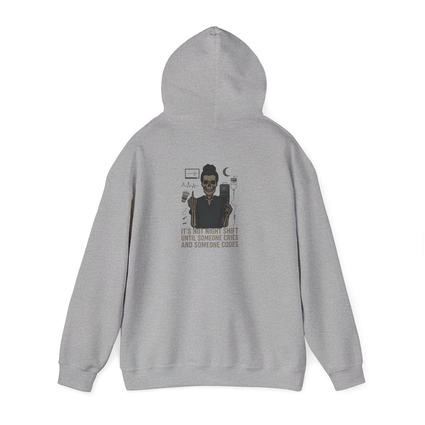 “It’s Not Night Shift Until Someone Cries and Someone Codes” – Sarcastic Nurse Hoodie