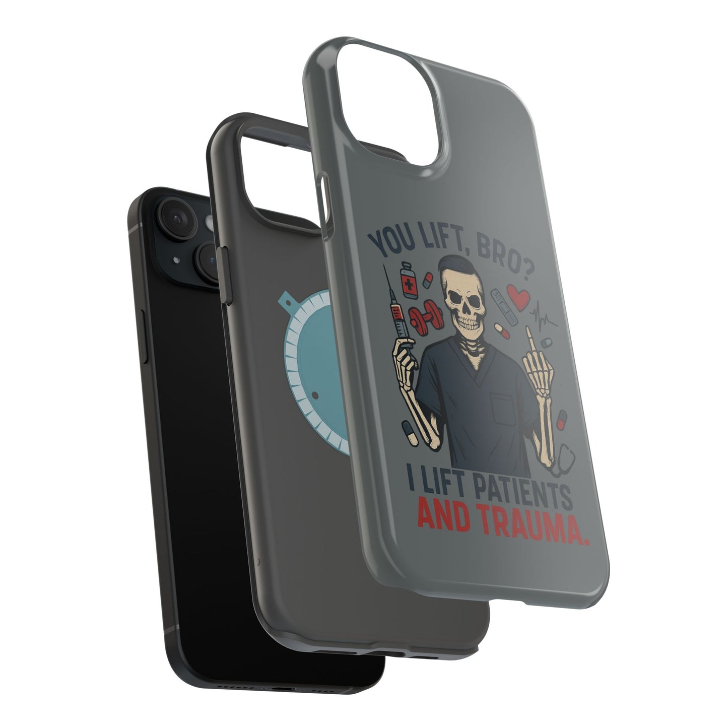“You Lift, Bro? I Lift Patients and Trauma.” – Men’s Nurse Phone Case