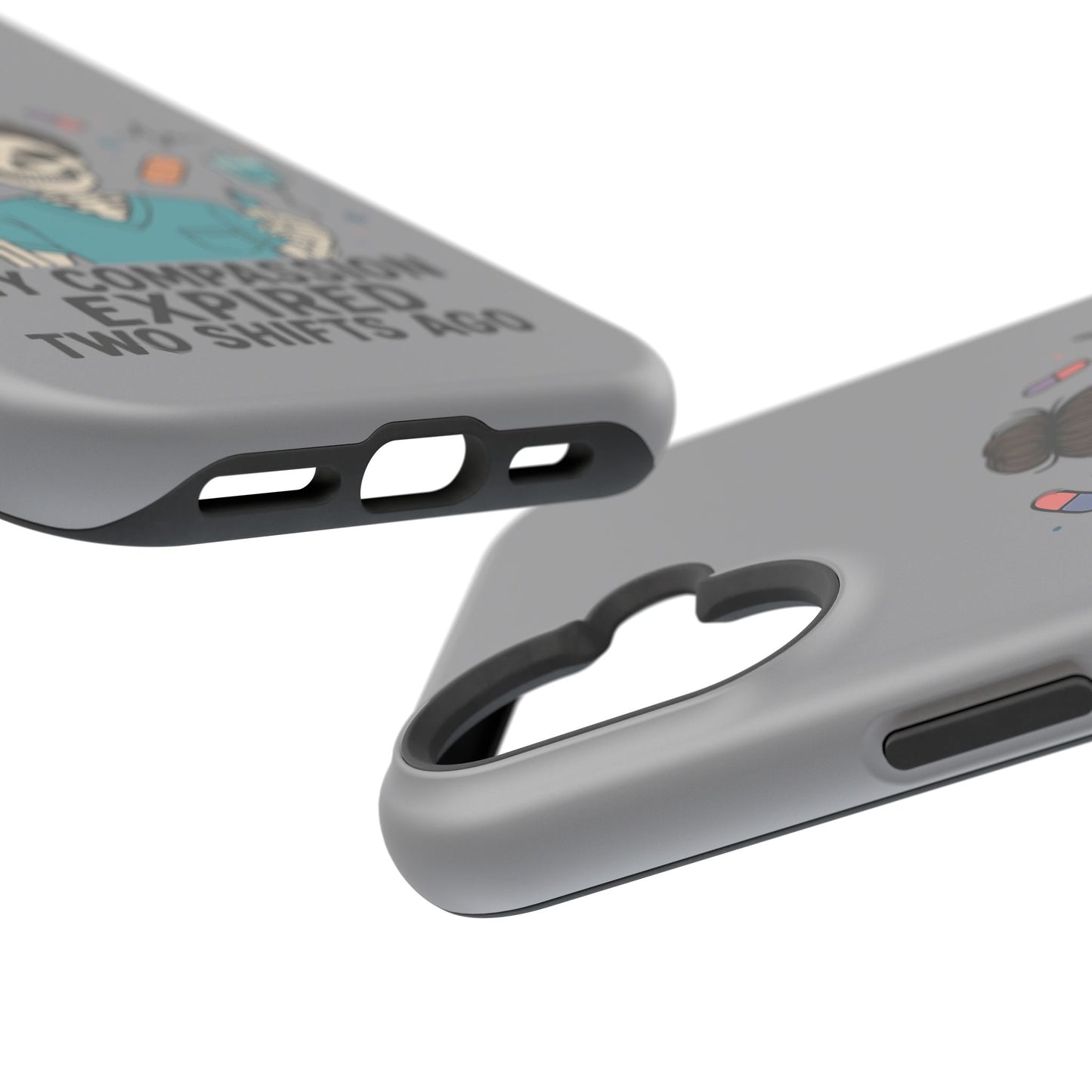 “My Compassion Expired Two Shifts Ago” – Funny Nurse Phone Case