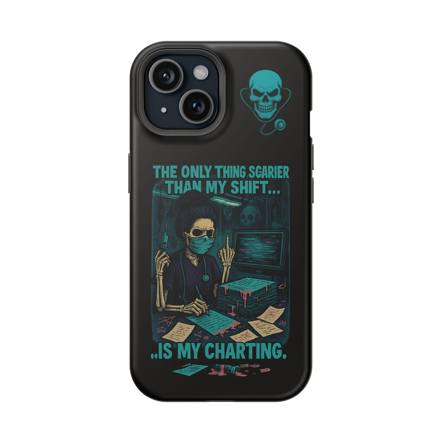 Healthcare Scary Shift Phone Case, Nurse Gift, Medical Humor Case, Halloween Phone accessory, Magnetic Tough Cases