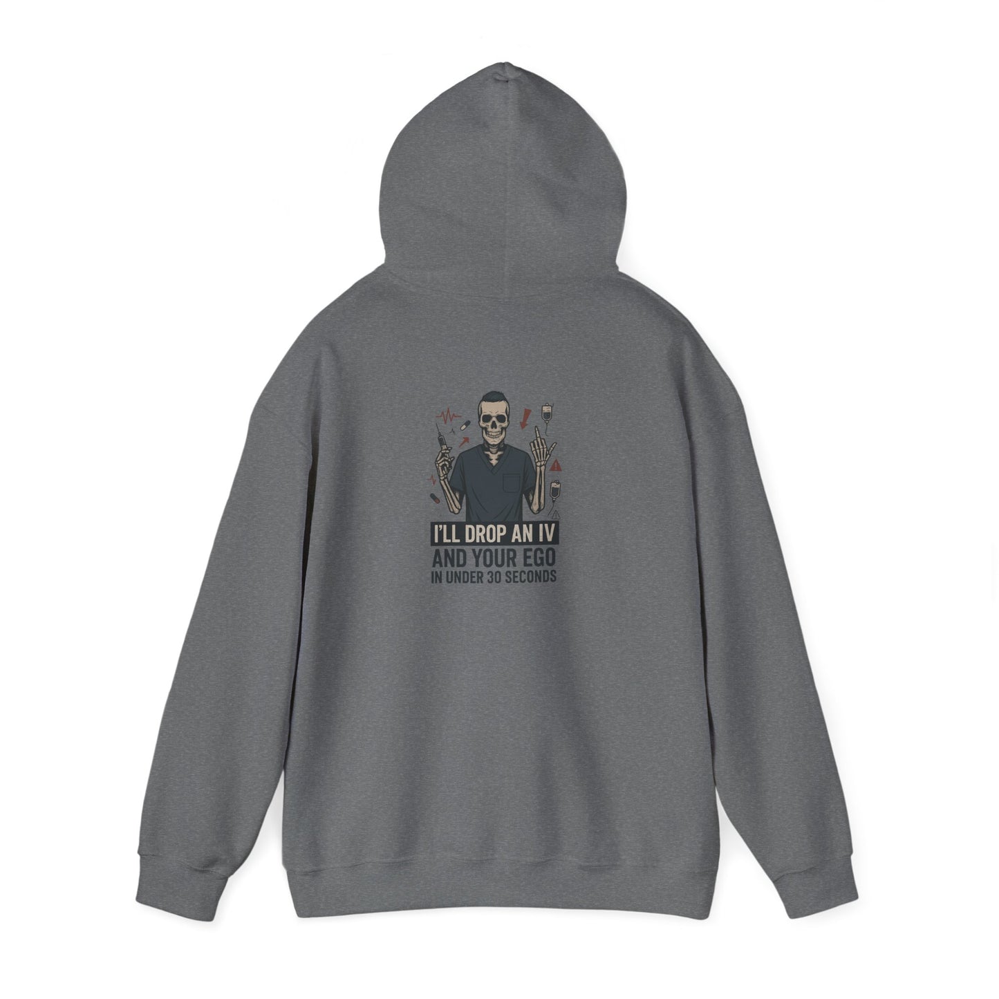 “I’ll Drop an IV and Your Ego in Less Than 30 Seconds” – Men’s Chaos Hoodie