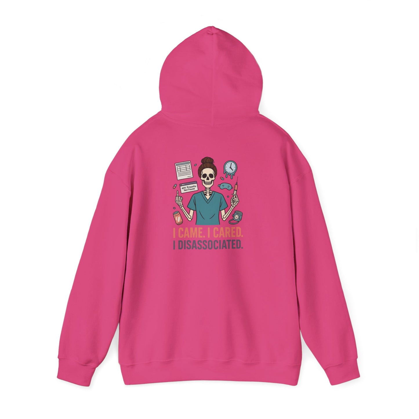 “I Came. I Cared. I Dissociated.” – Chaotic Nurse Hoodie