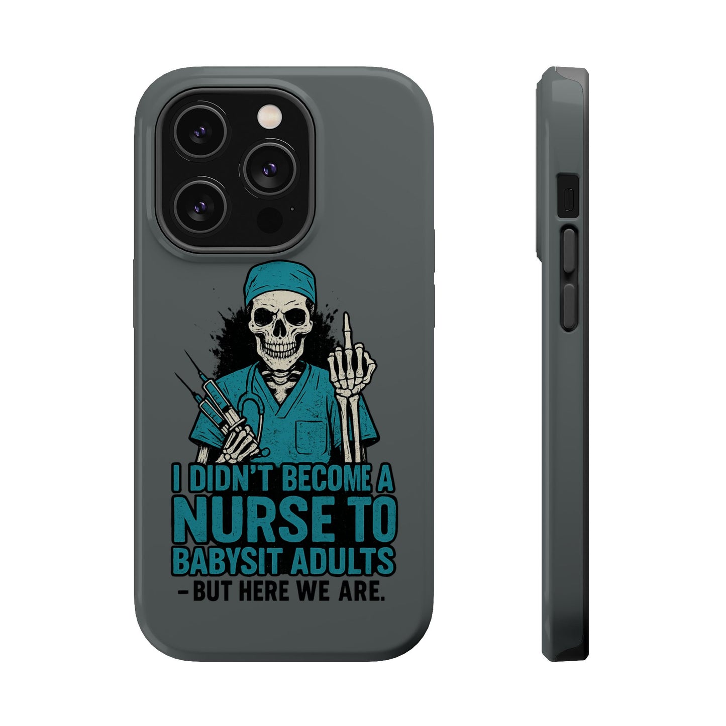 Nurse Humor Magnetic Tough Case, Funny Phone Cover for Nurses, Gift for Nursing Students, Halloween Tech Gift, Nurse Appreciation