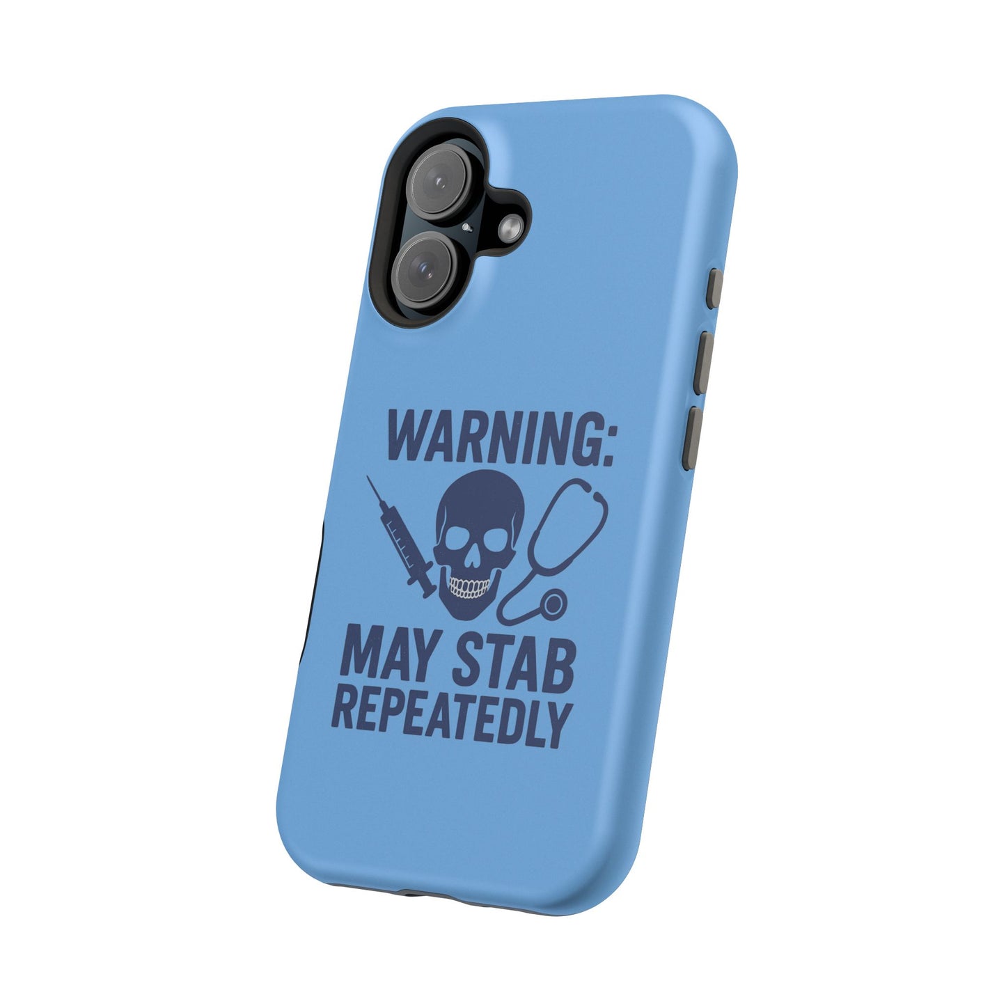 Warning May Stab Repeatedly Phone Case | Quirky Medical Humor, Gift for Healthcare Workers, Fun Phone Accessories, Doctors' Gift, Nurse Gift