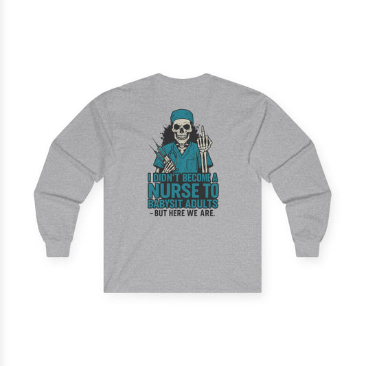 Nurse Humor Long Sleeve Tee, Unisex Cotton Shirt, Funny Nursing Gift, Healthcare Humor Shirt, Medical Fall Apparel, Halloween Nurse Shirt