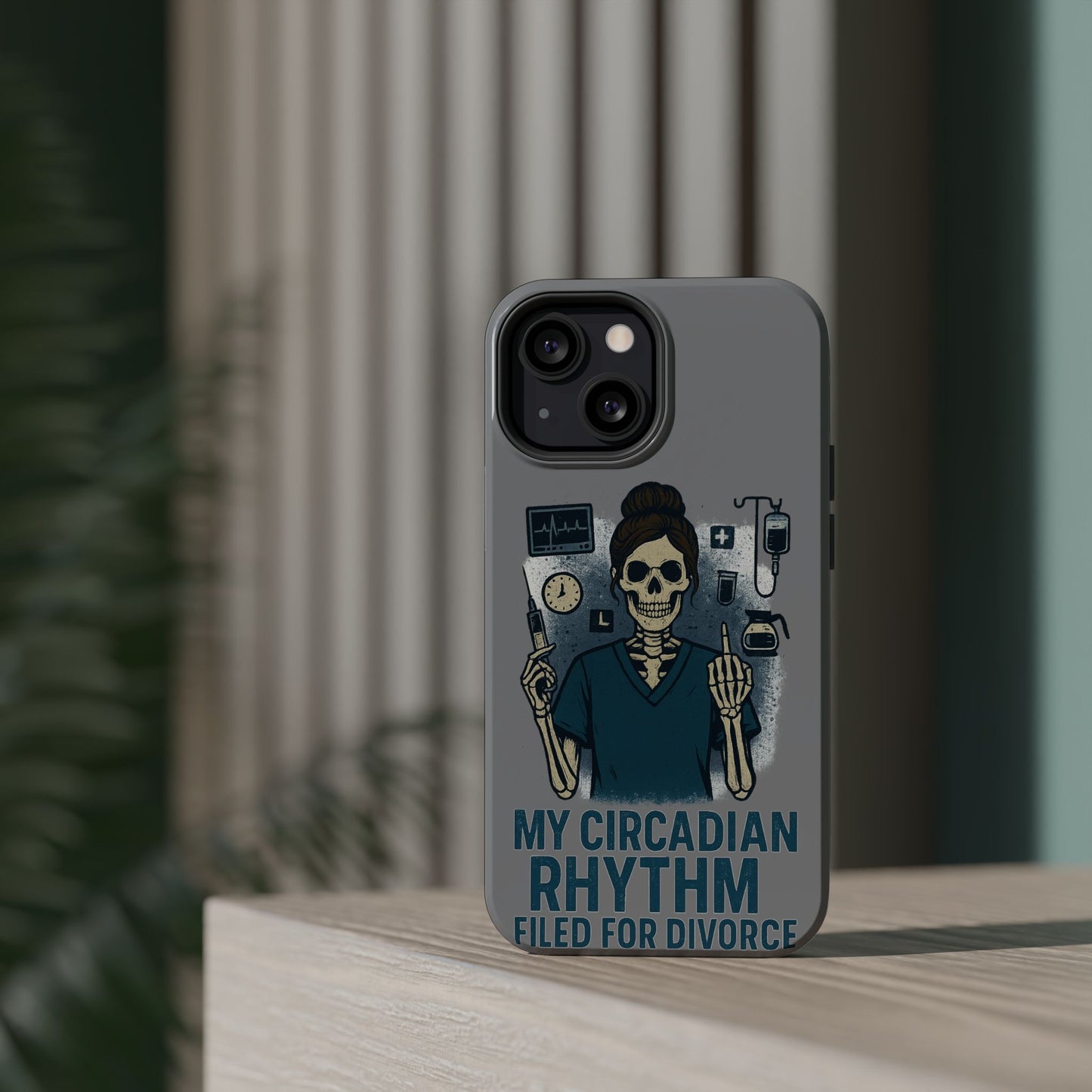 “My Circadian Rhythm Filed for Divorce” – Chaotic Nurse Phone Case