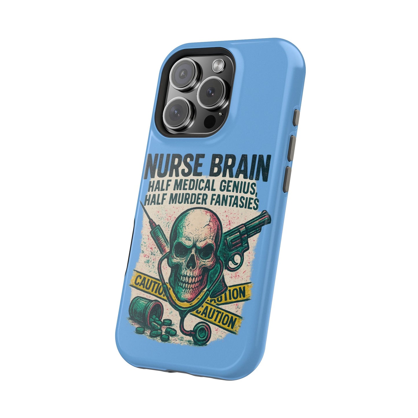 Nurse-Themed Phone Case, Medical Humor, Gift for Nurses, Unique Phone Accessory, Hospital Humor, Durable Tough Case