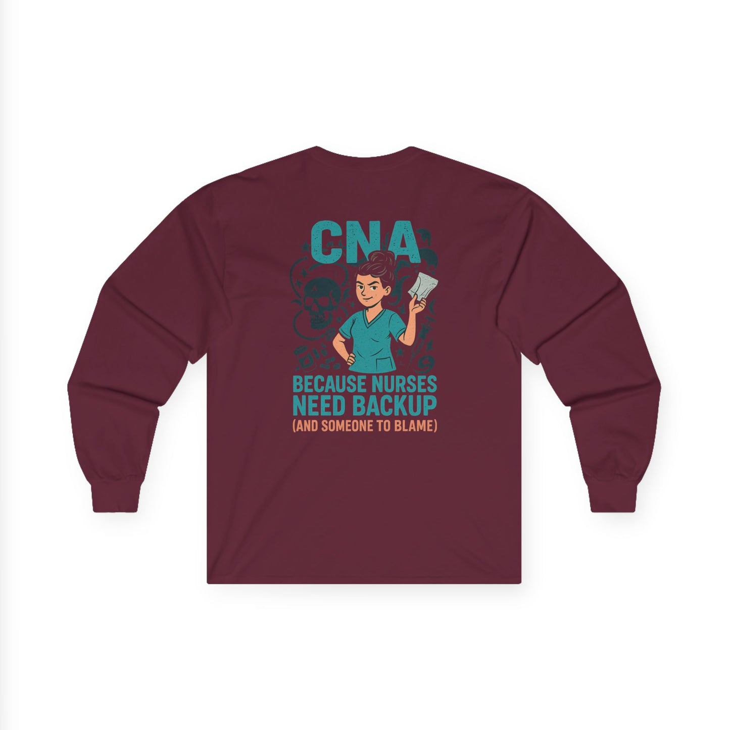 “CNA Because Nurses Need Backup (And Someone to Blame)” – Sarcastic CNA Long Sleeve