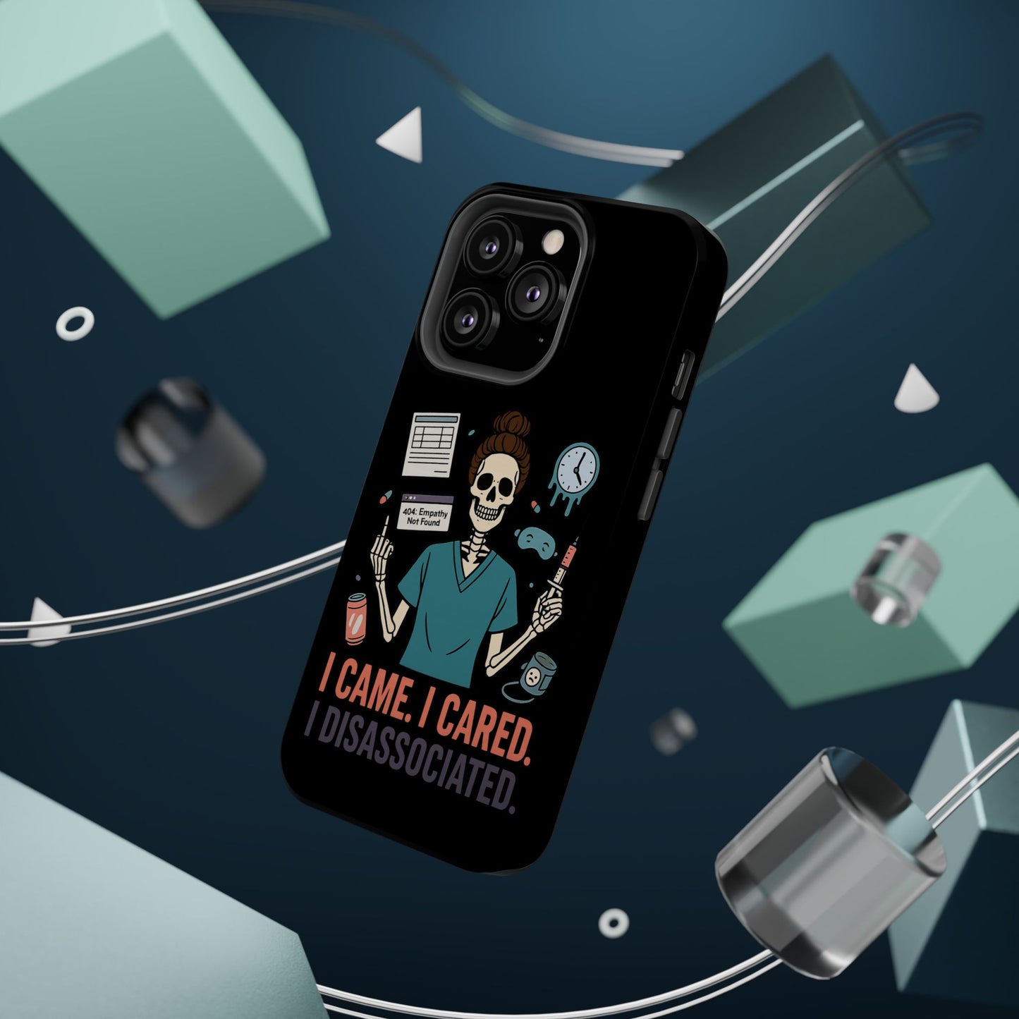 “I Came. I Cared. I Dissociated.” – Sarcastic Nurse Phone Case