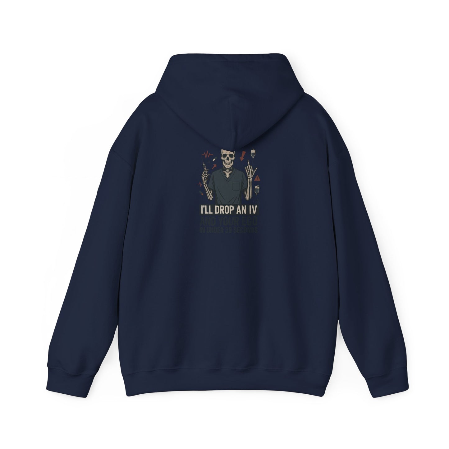“I’ll Drop an IV and Your Ego in Less Than 30 Seconds” – Men’s Chaos Hoodie
