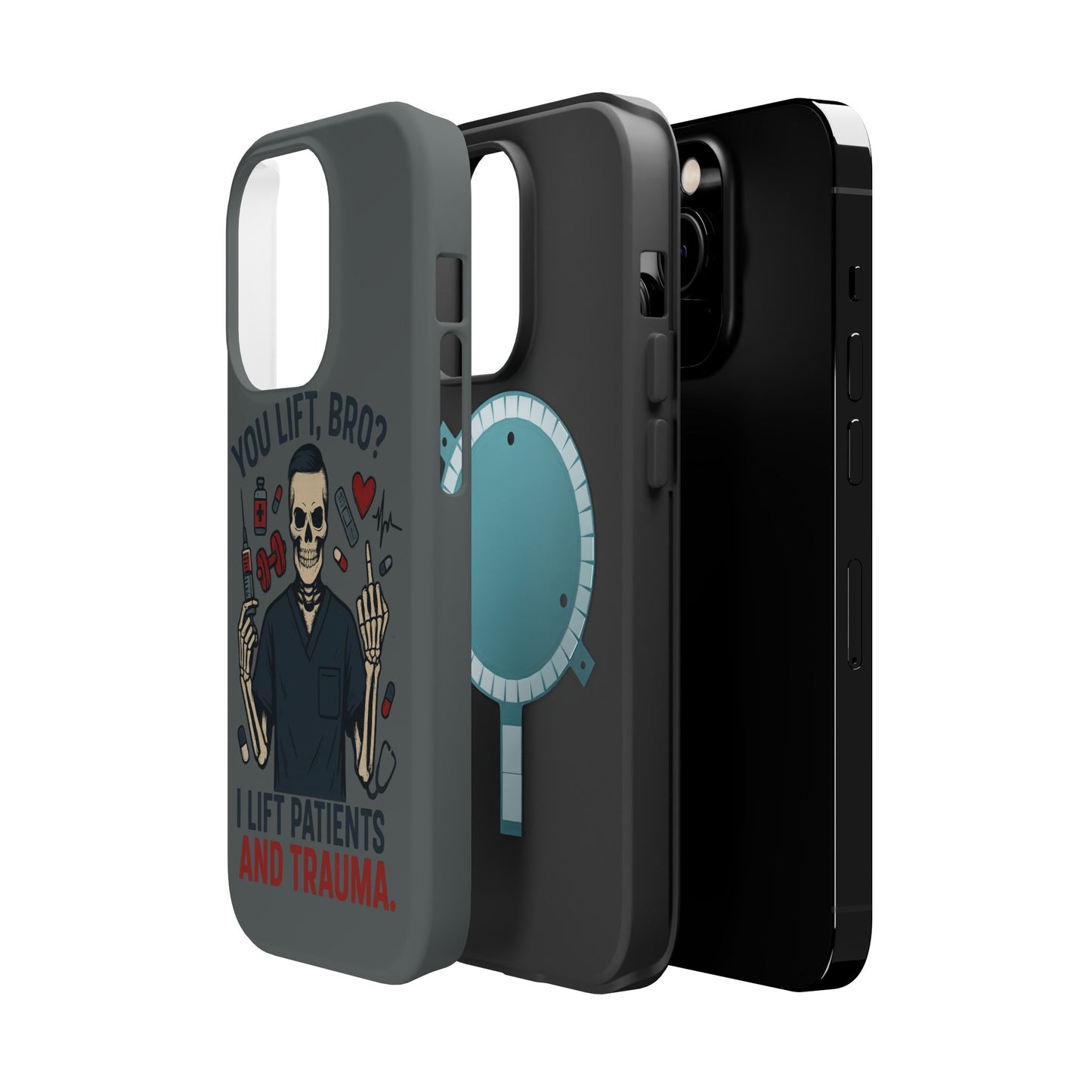 “You Lift, Bro? I Lift Patients and Trauma.” – Men’s Nurse Phone Case