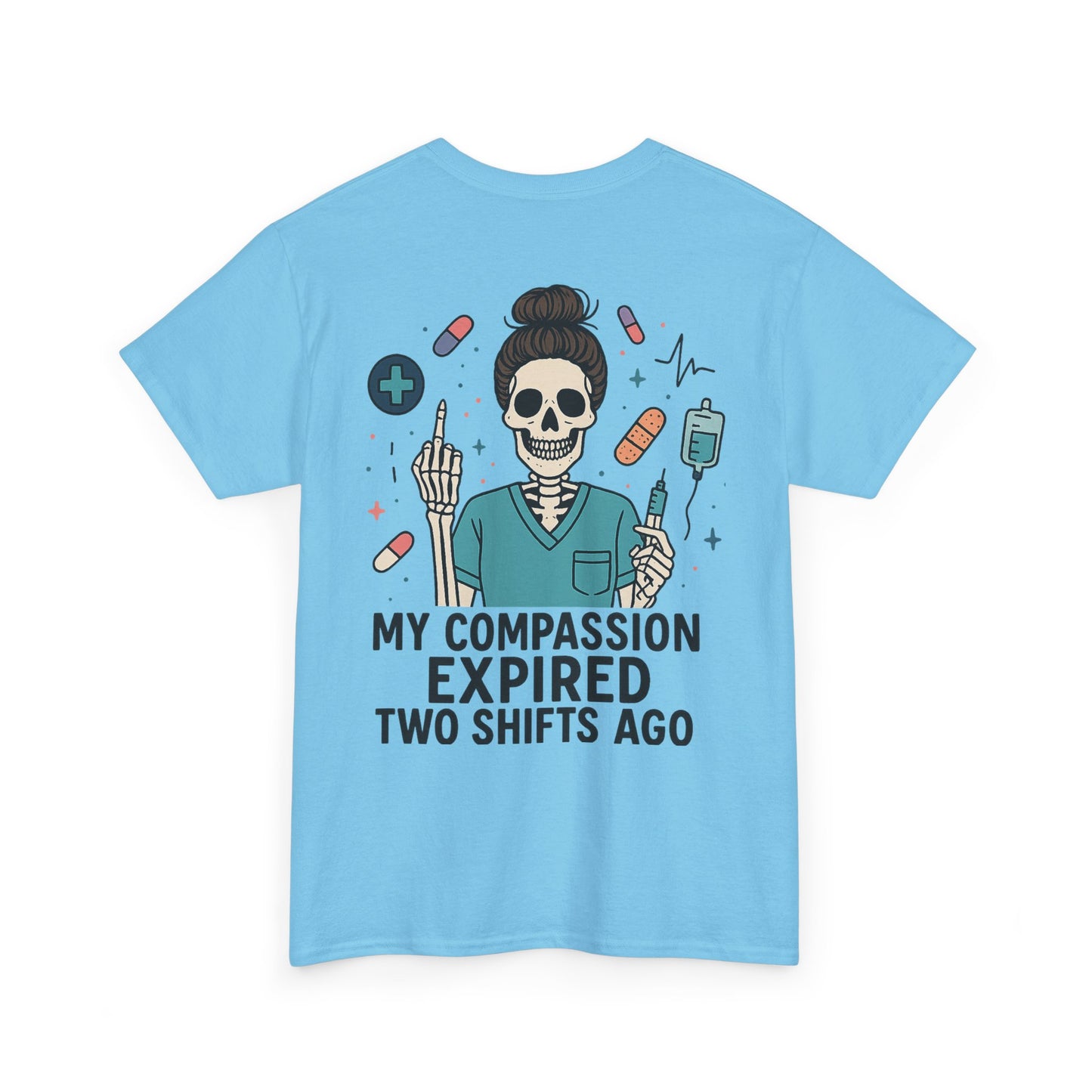 “My Compassion Expired Two Shifts Ago” – Funny Nurse Tee