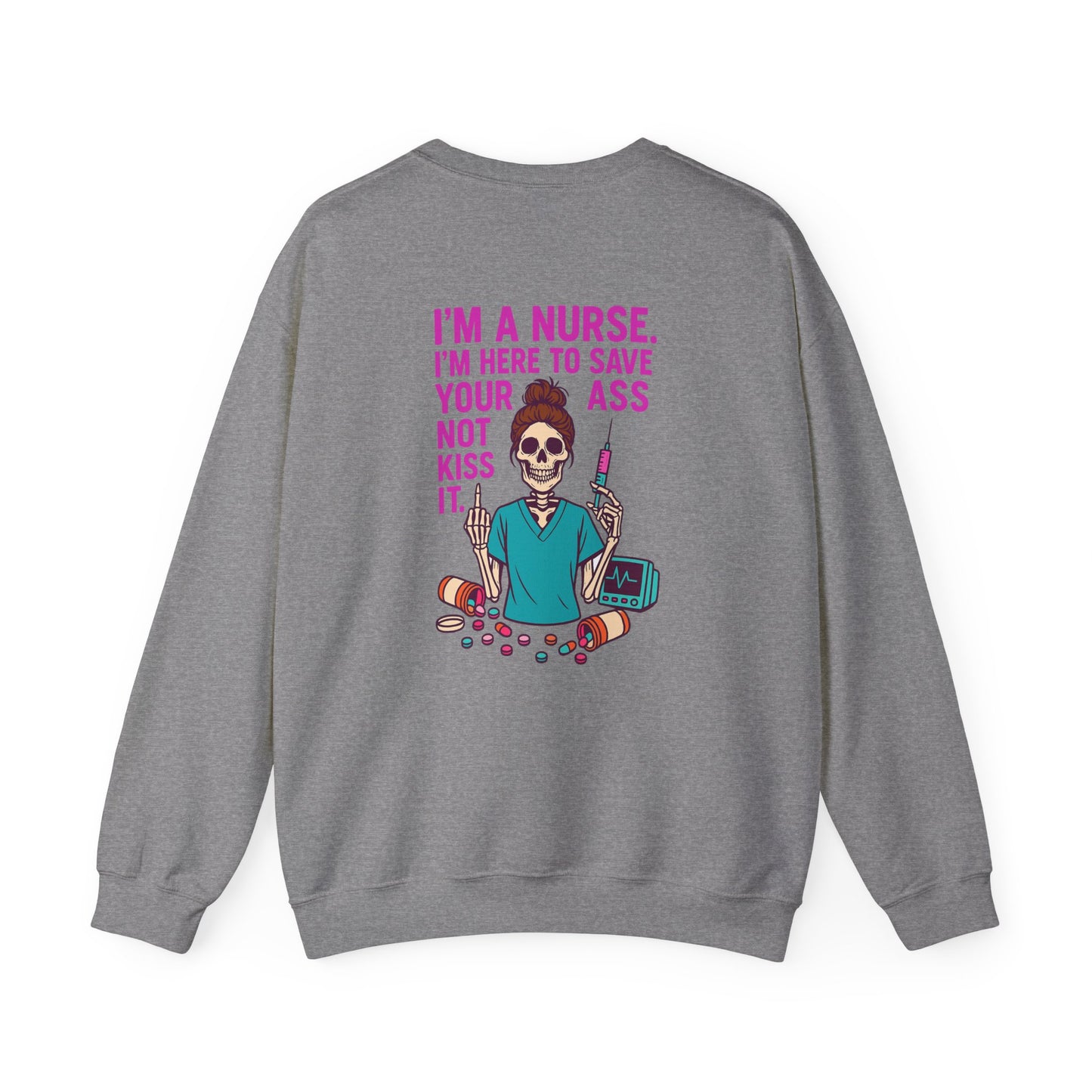 Nurse Humor Sweatshirt | Funny Nurse Gift, Crewneck for Nurses, Medical Professionals, Nurse Appreciation Day, Everyday Comfort Wear