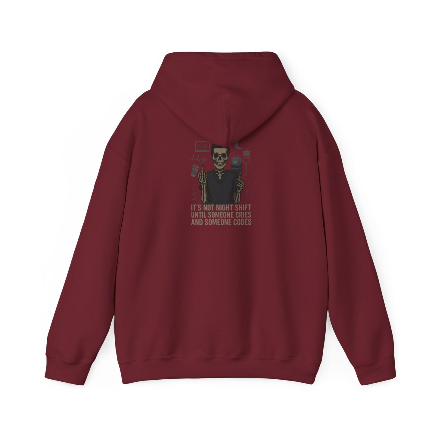 “It’s Not Night Shift Until Someone Cries and Someone Codes” – Sarcastic Nurse Hoodie