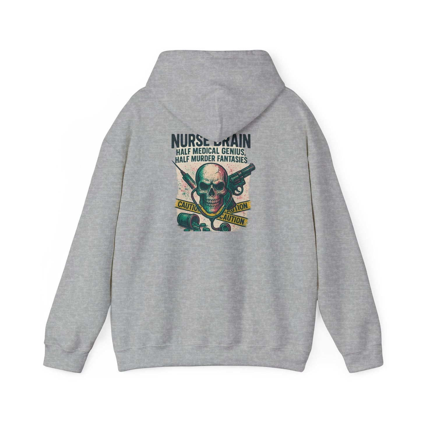 “Nurse’s Brain: Half Medical Genius. Half Murder Fantasies.” – Chaotic Nurse Hoodie